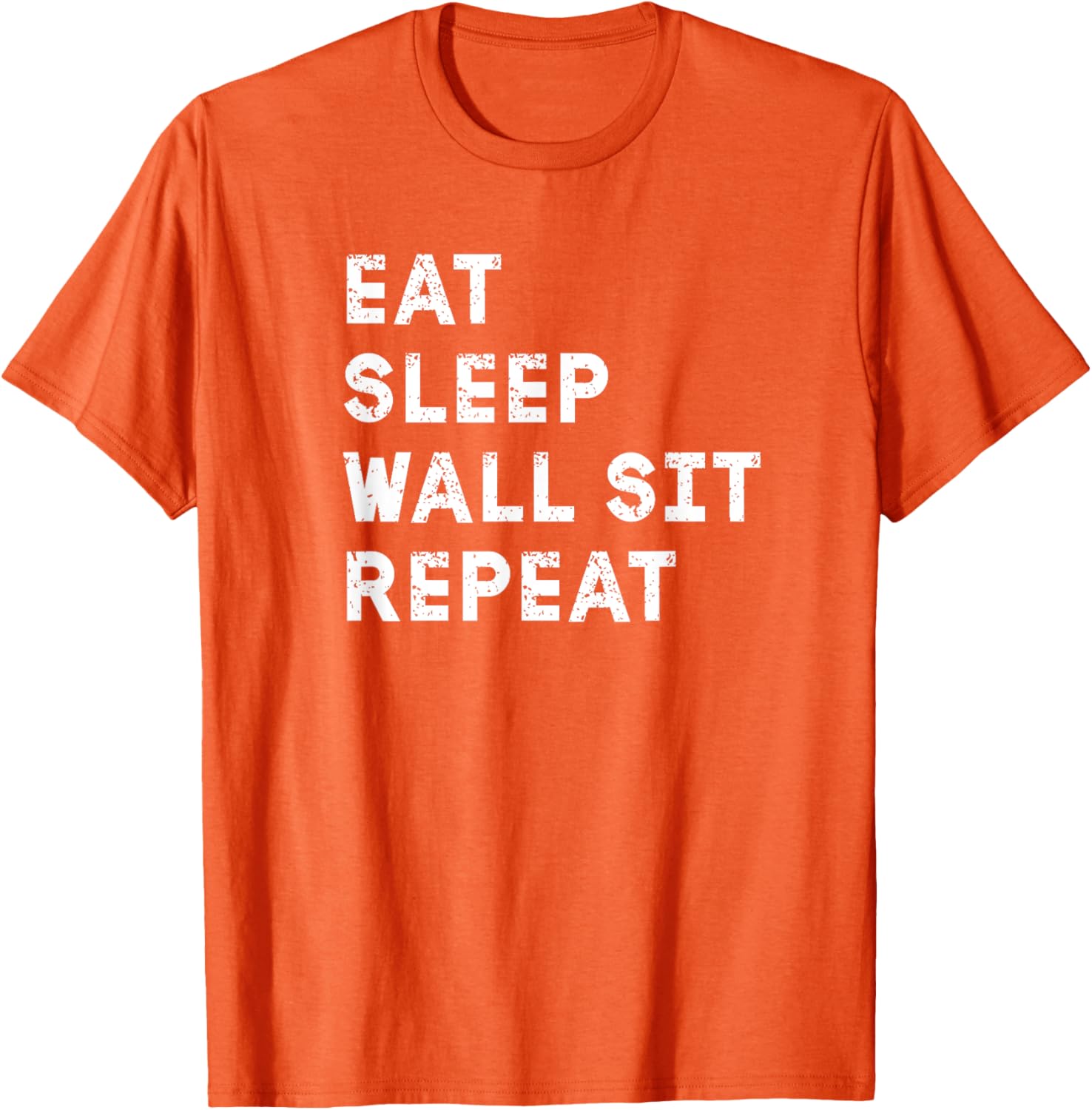 Eat Sleep Wall Sit Repeat Funny T-Shirt for Fitness Lovers - 3