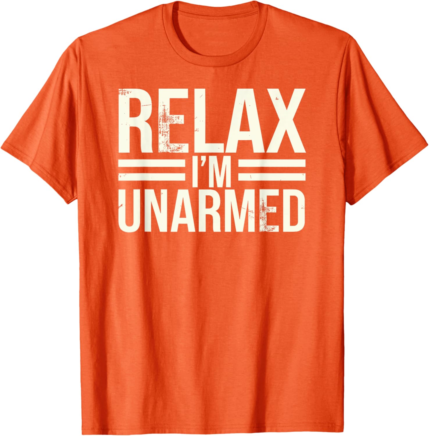 Funny Unarmed Amputee T-Shirt - Relax I'm Unarmed Apparel for Everyone - 2