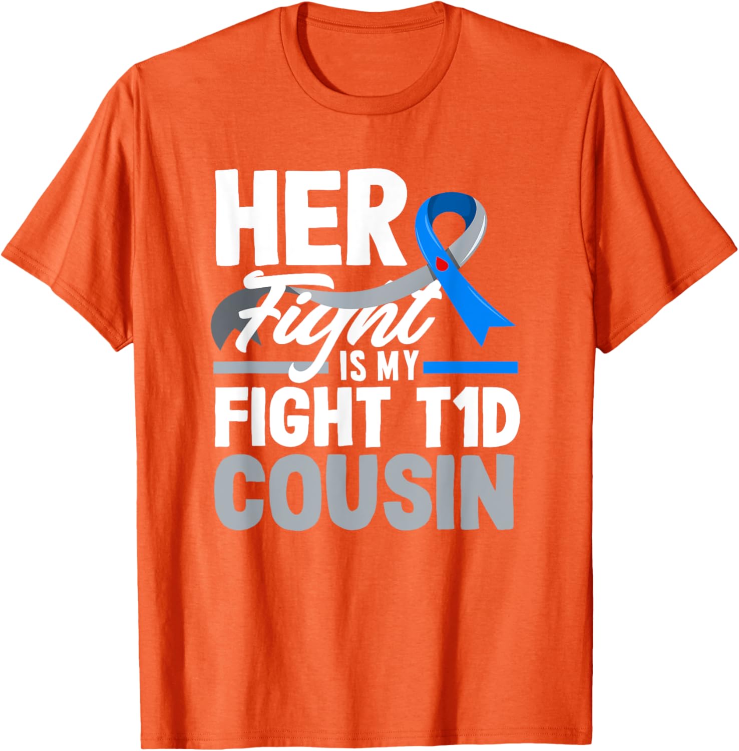 Her Fight Is My Fight T1D Awareness T-Shirt for Diabetes Support Cousins - 23