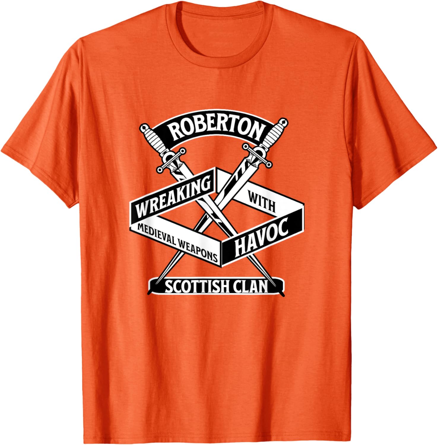 Roberton Scottish Clan Wreaking Havoc Medieval Weapons T-Shirt for Fans - 8