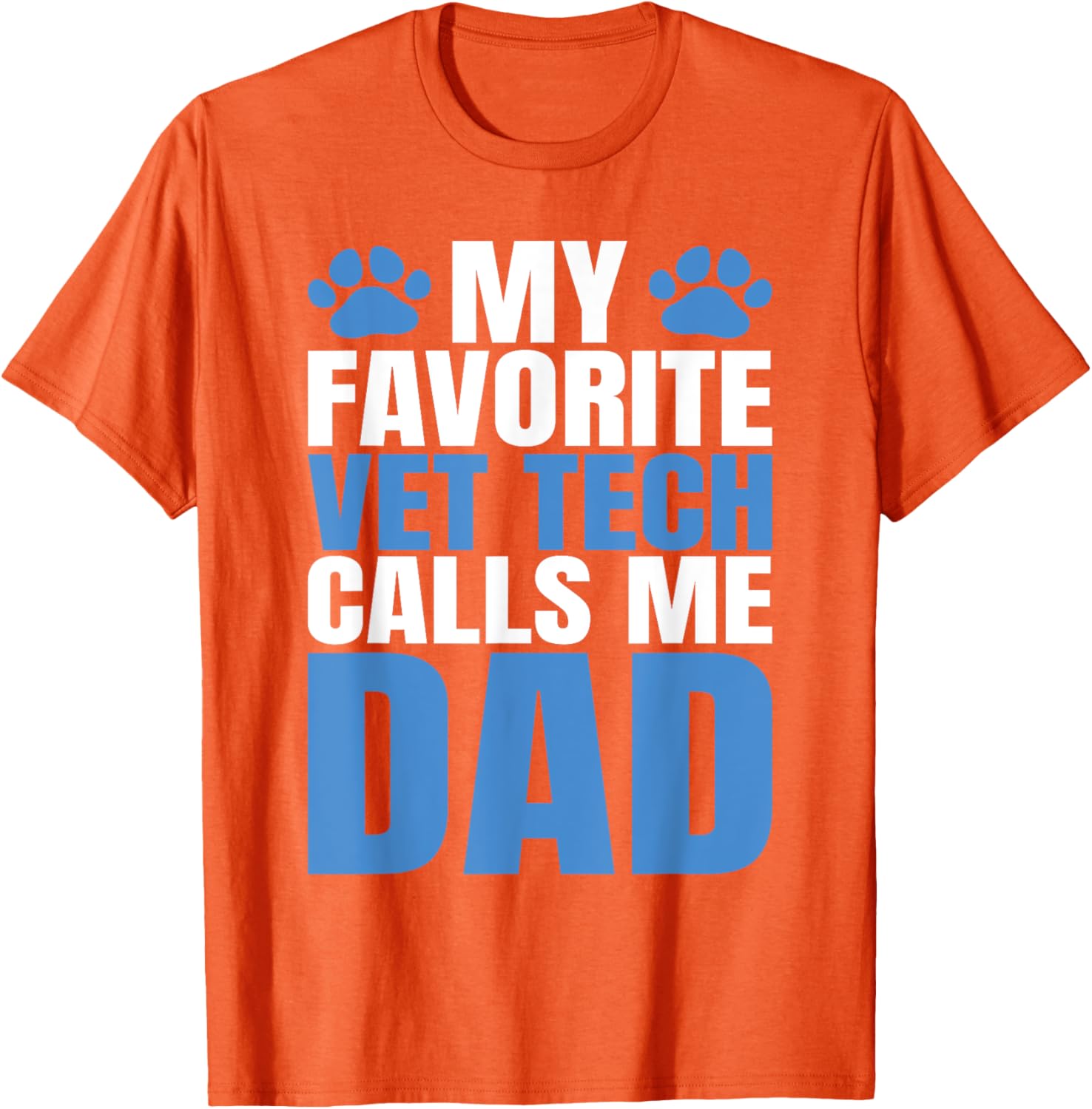 My Favorite Vet Tech Calls Me Dad T-Shirt for Fathers Day Gift - 12