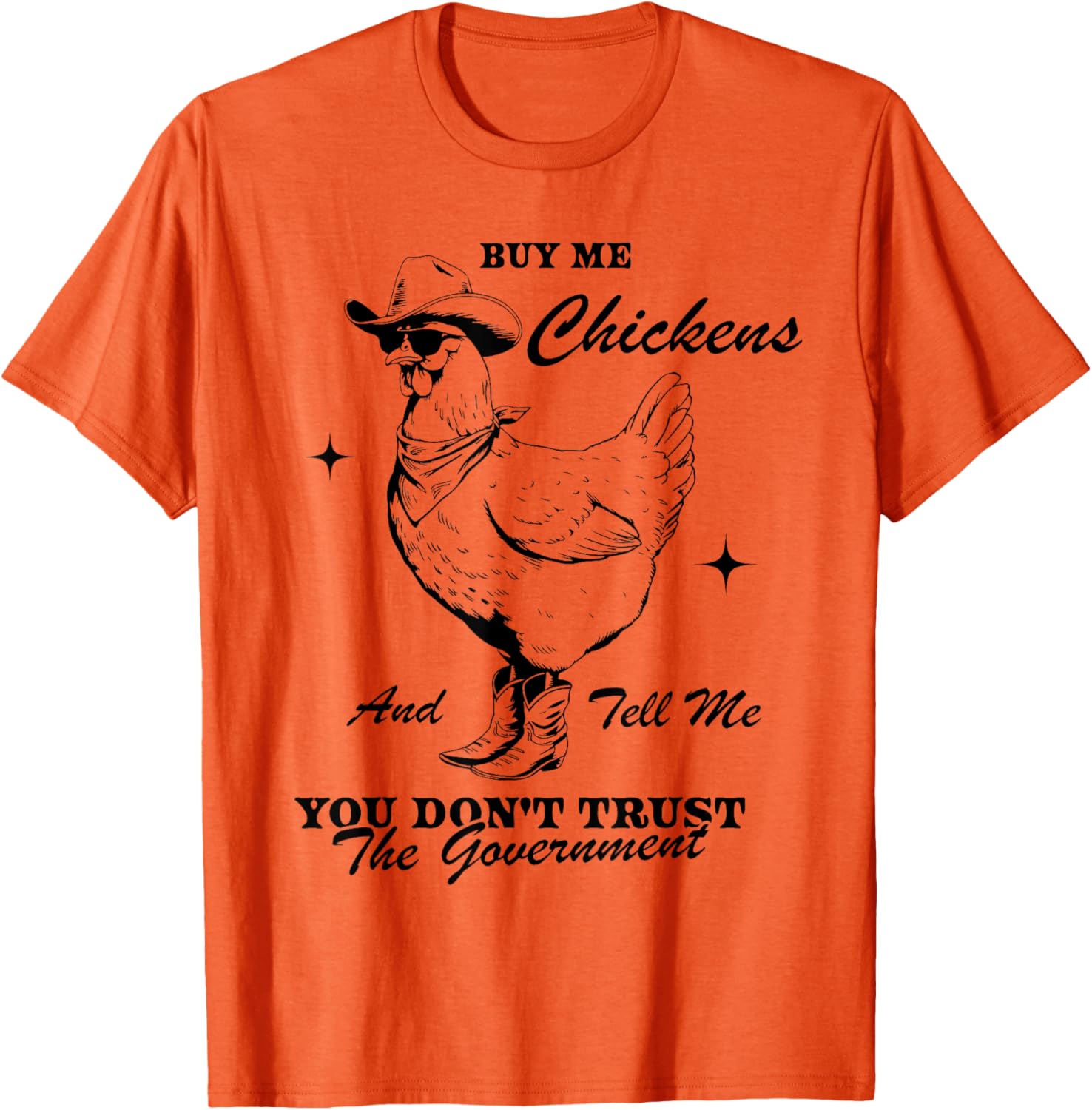 Funny Trust the Government Chicken T-Shirt for Animal Lovers - 11