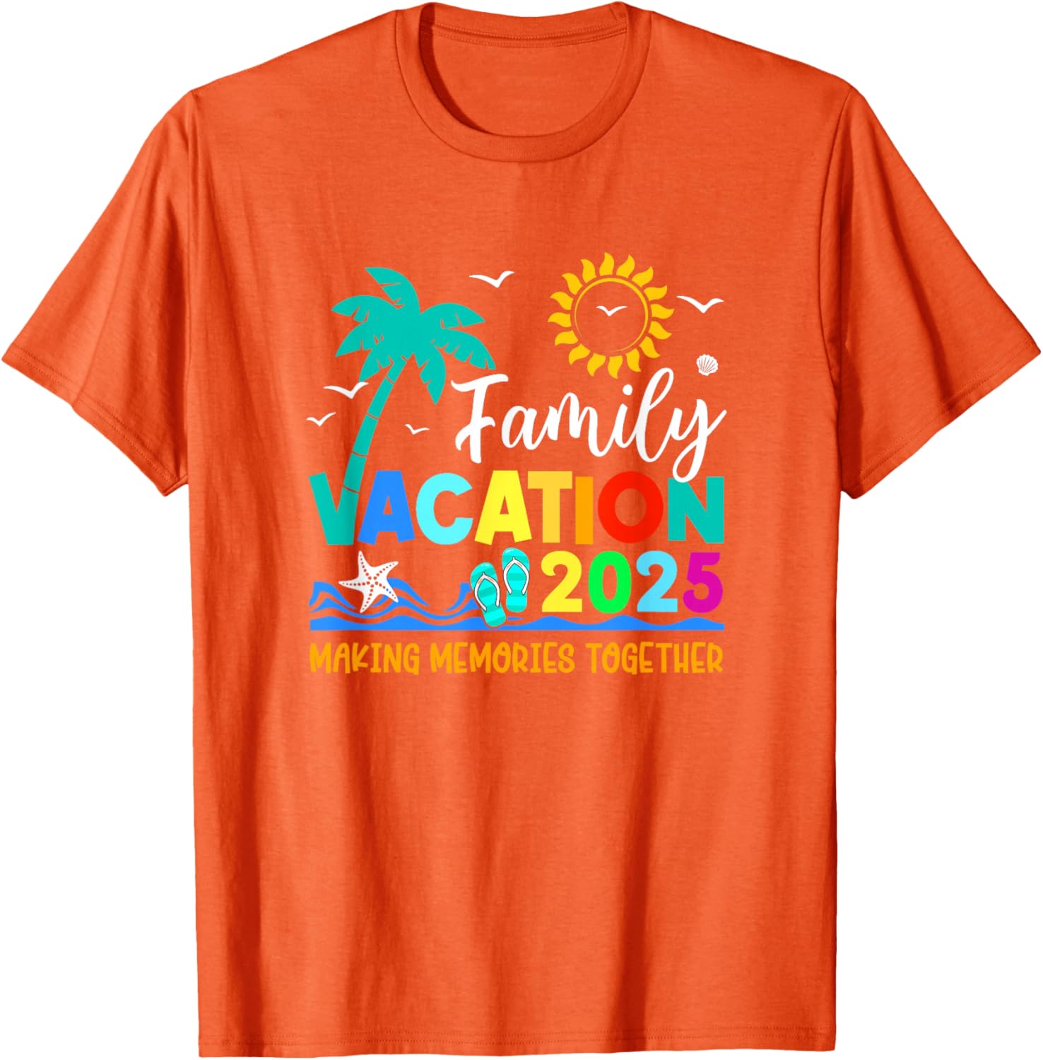 Family Vacation 2025 Summer T-Shirt for Making Memories Together - 25