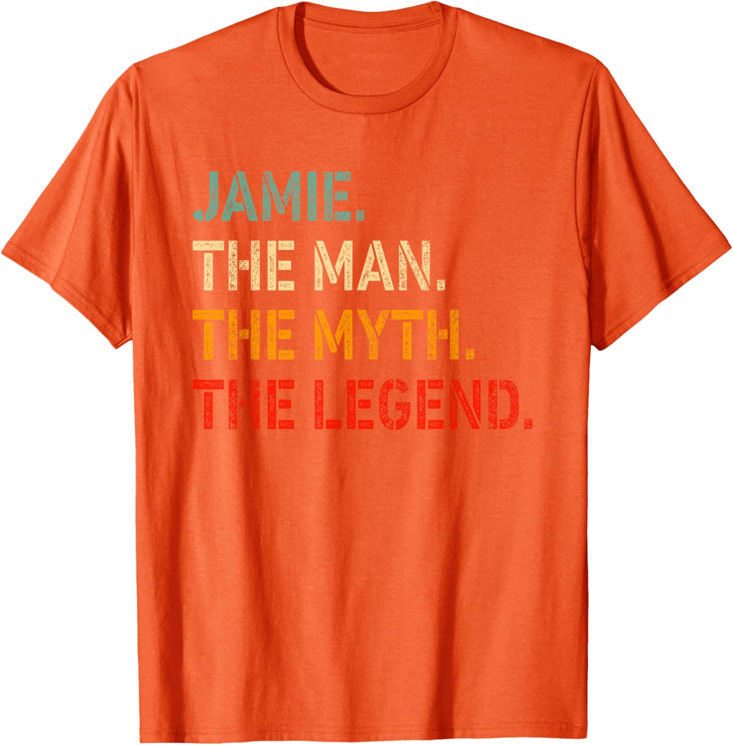 Funny Jamie The Man The Myth The Legend T-Shirt for Men and Women - 22