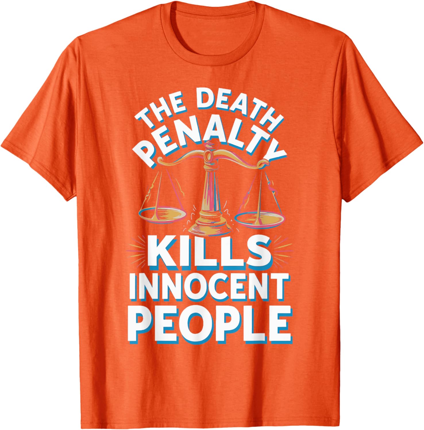 Death Penalty Kills Innocent People T-Shirt for Activists and Advocates - 13