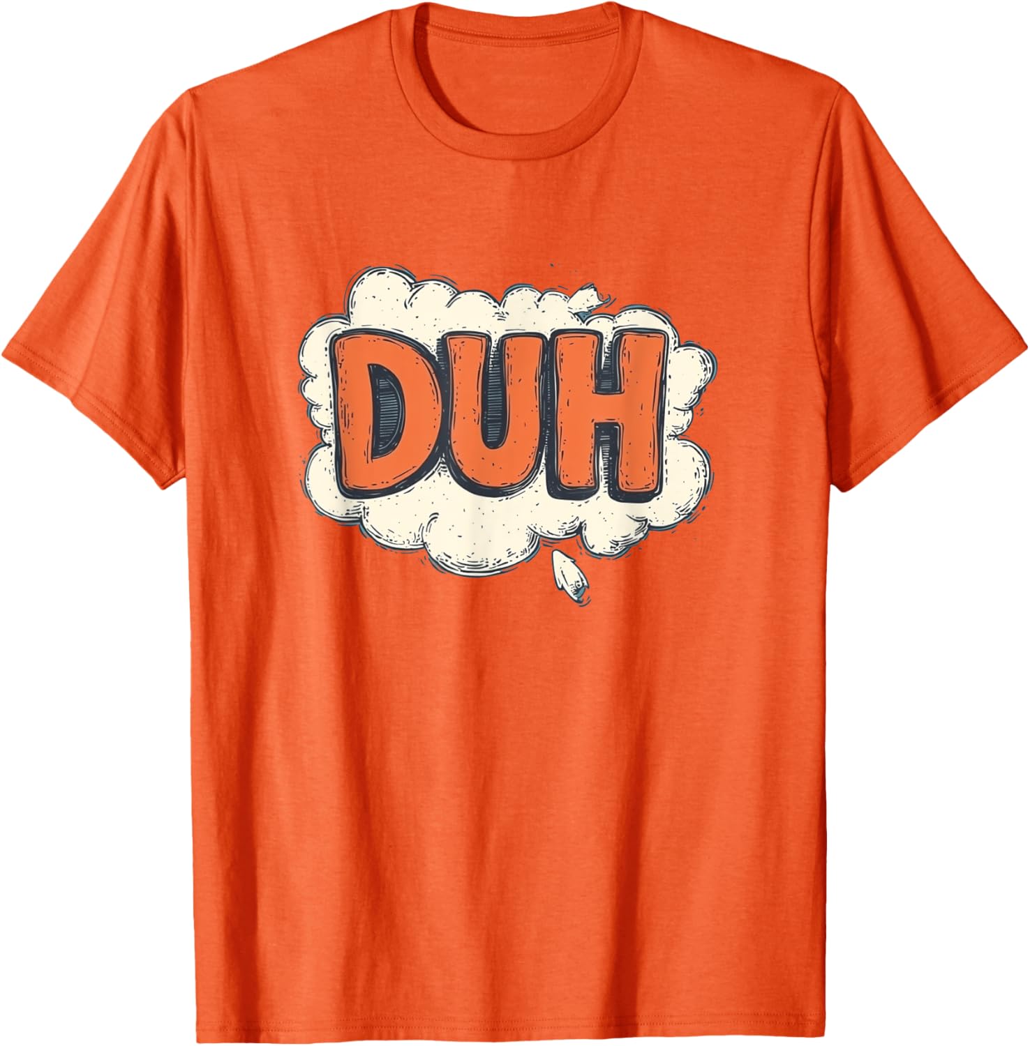Stay Funny with Cool Duh Speech Design T-Shirt - Perfect for Casual Wear - 11