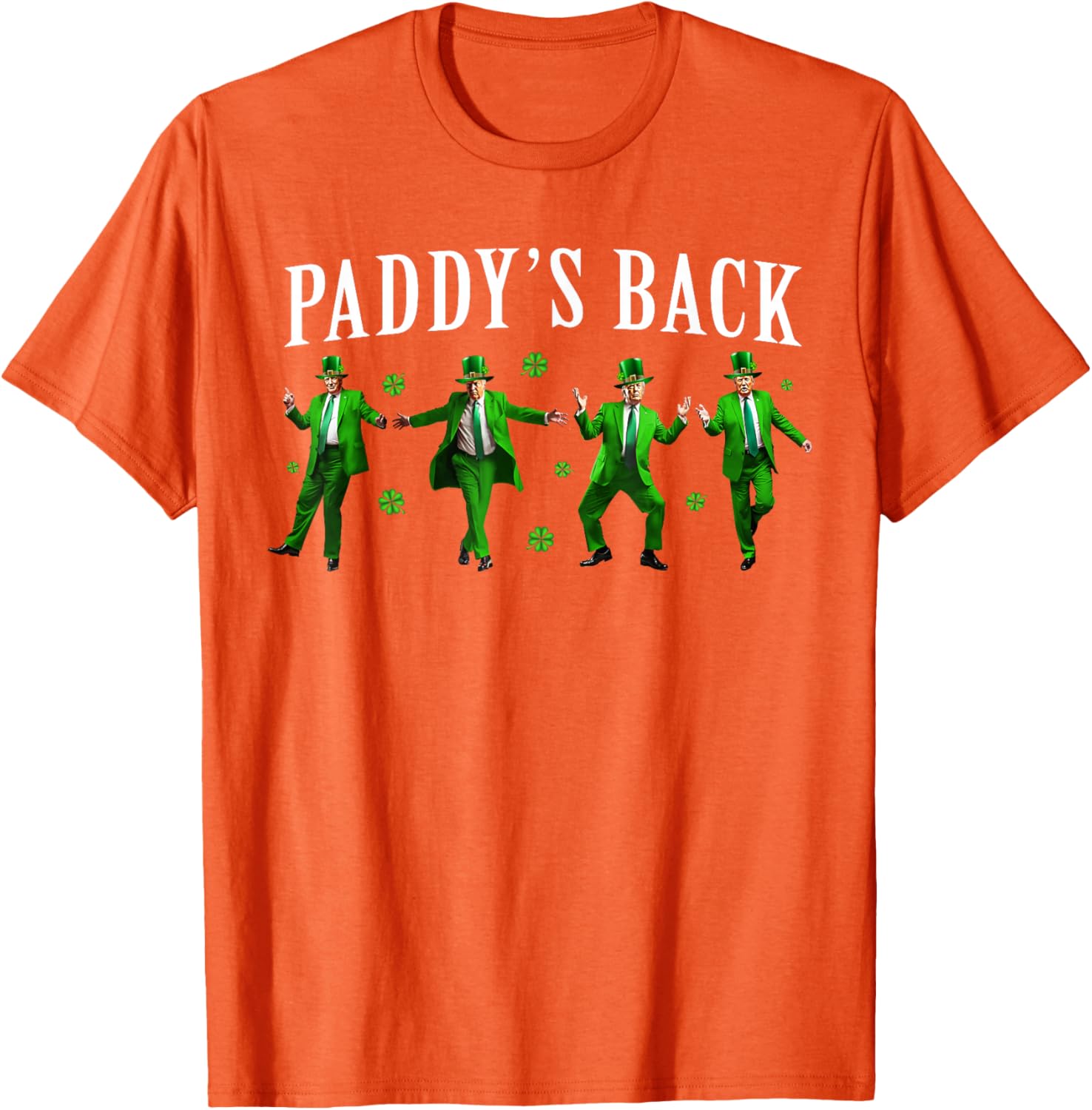 Funny Paddy's Back St Patrick's Day Trump Shamrock T-Shirt for Men - 3