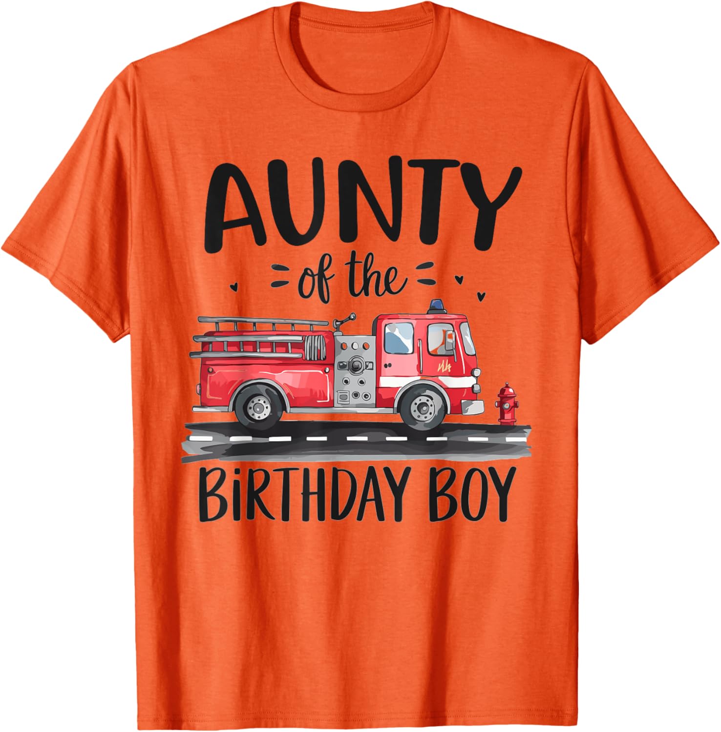 Aunty of the Birthday Boy Fire Truck T-Shirt for Fun Celebrations - 7