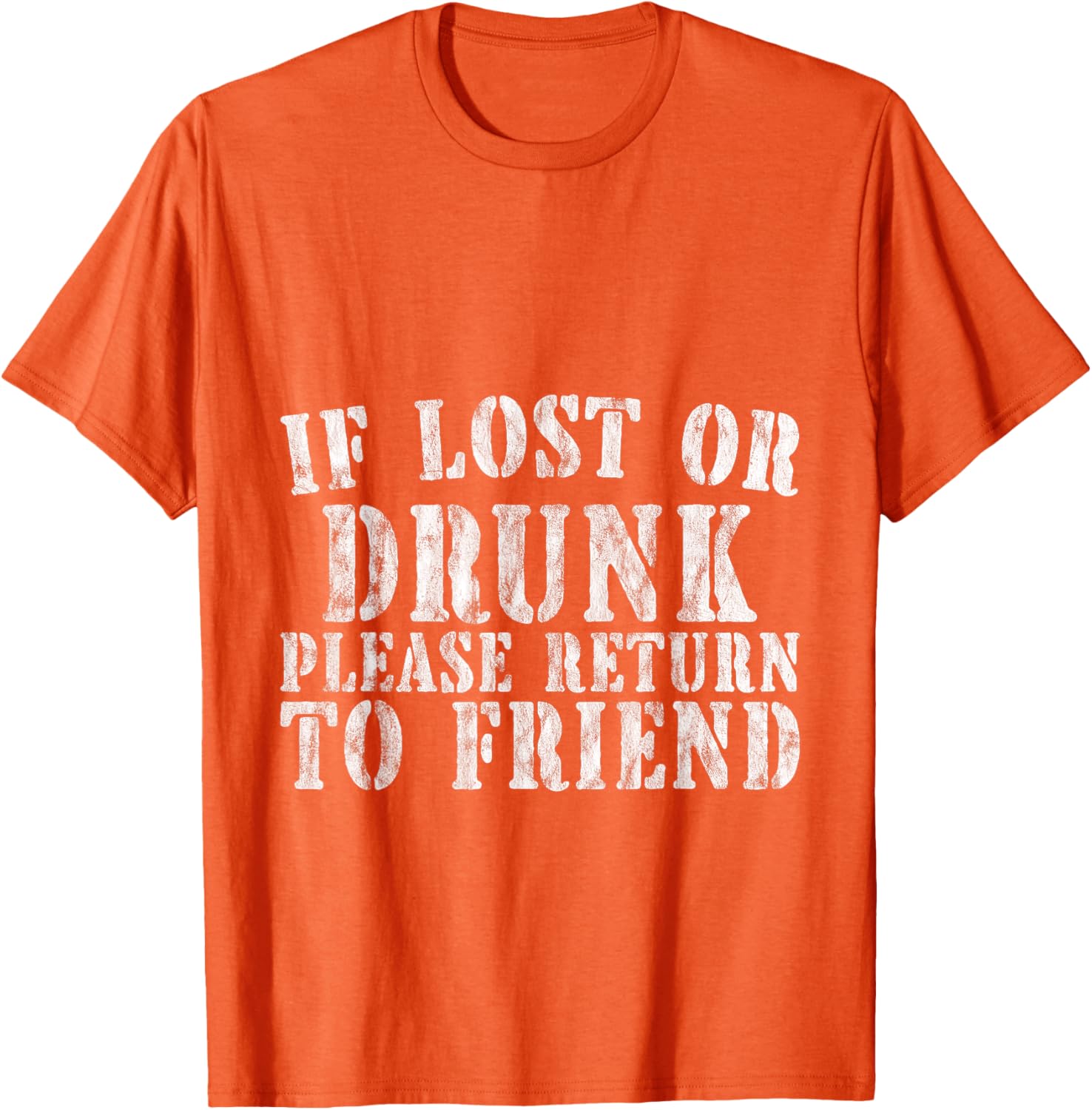 If Lost or Drunk Please Return To Friend Party Safety T-Shirt - 23