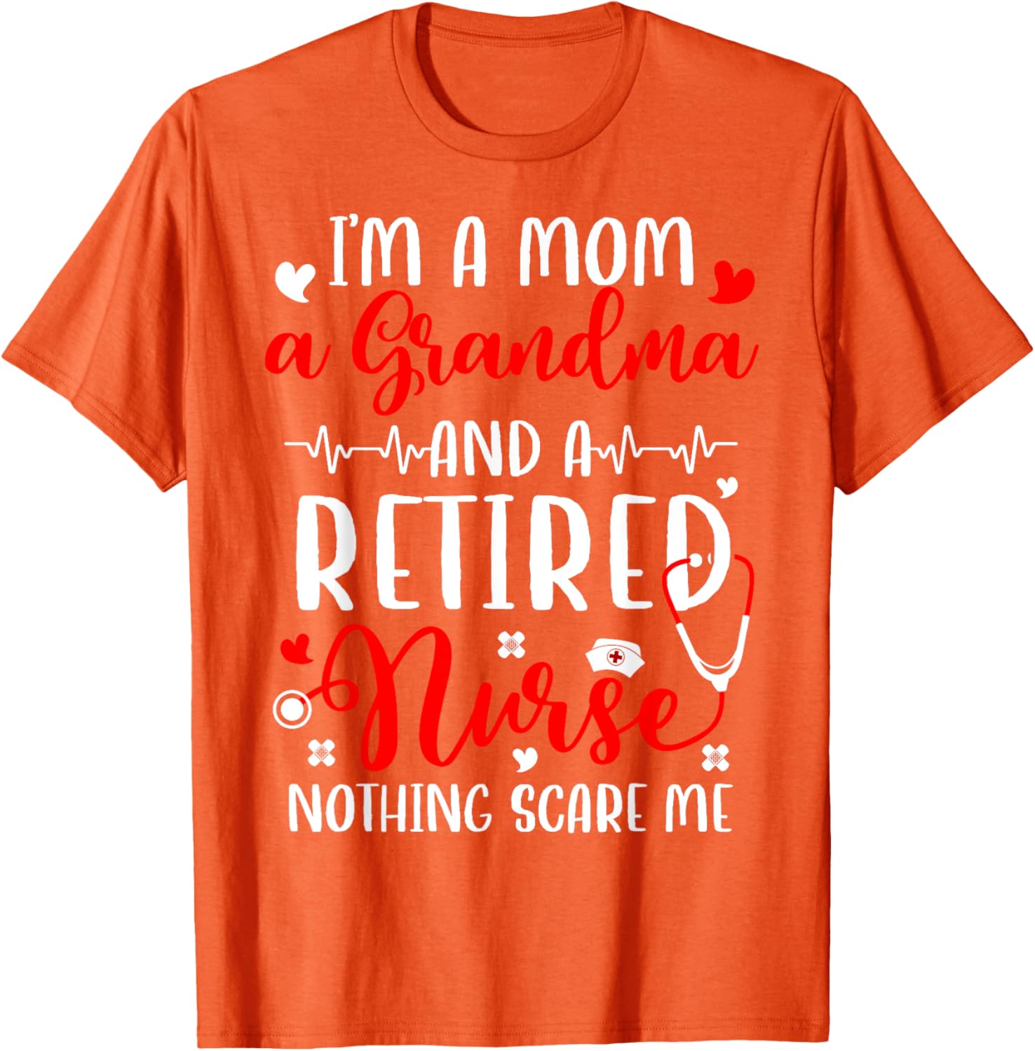 I'm A Mom And Grandma Retired Nurse T-Shirt for Proud Nurses - 15