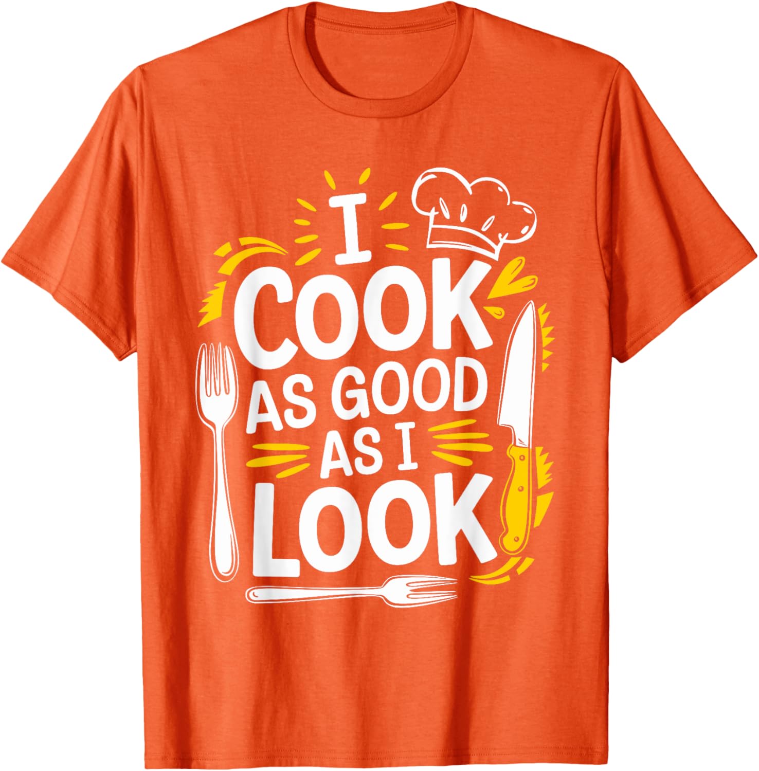 I Cook As Good As I Look Culinary Chef T-Shirt for Food Lovers - 12