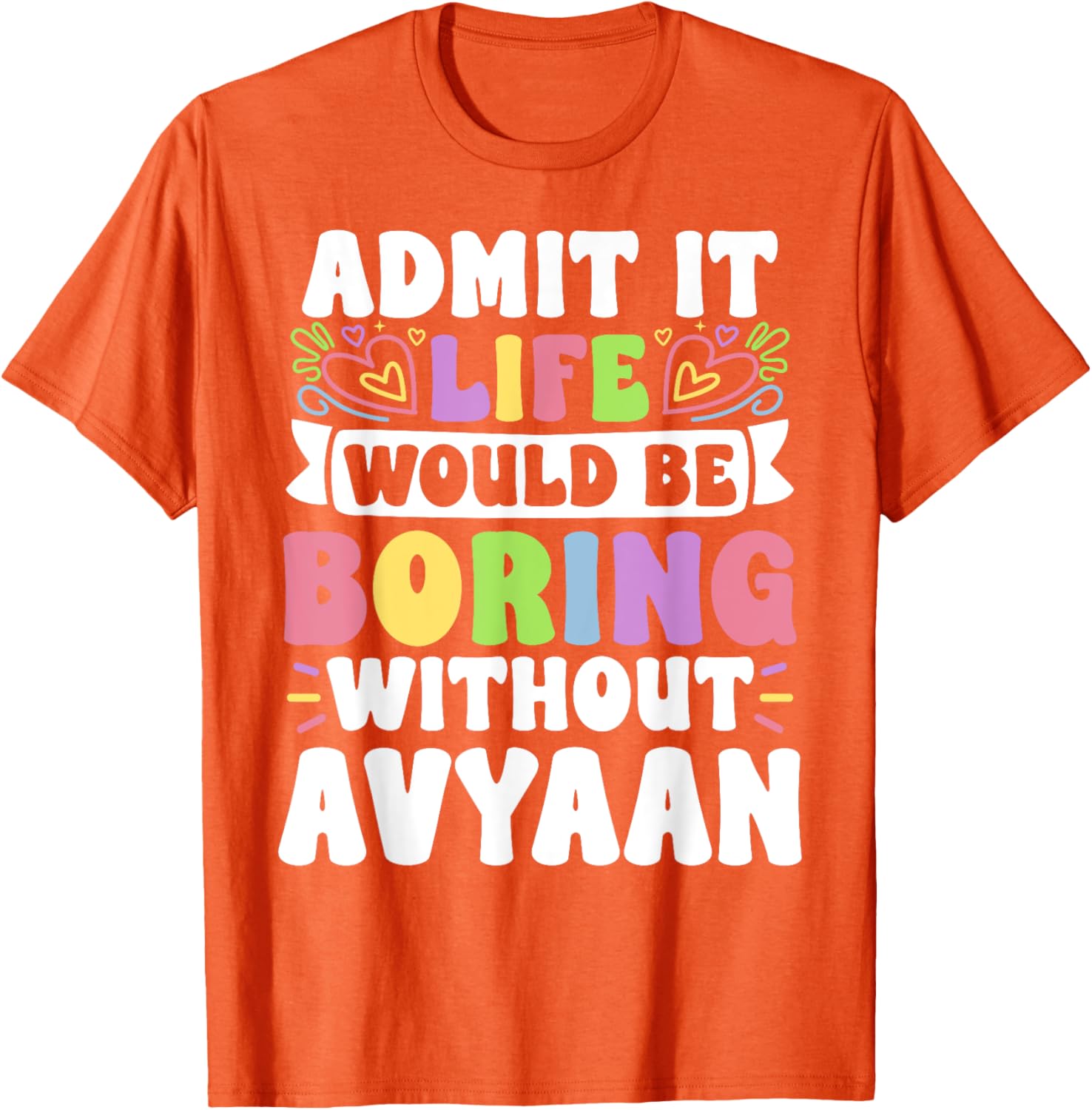 Personalized Funny Family T-Shirt with Avyaan's Name for All Occasions - 13