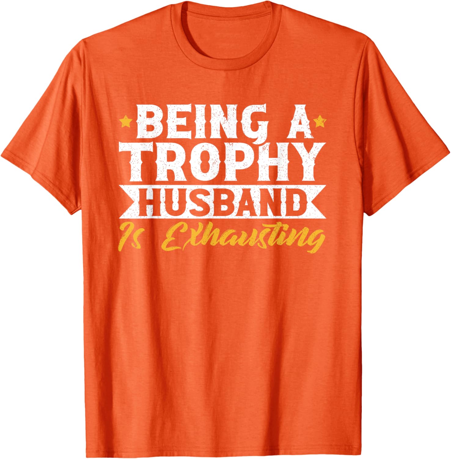 Exhausted Trophy Husband Wedding Anniversary T-Shirt for Him - 23