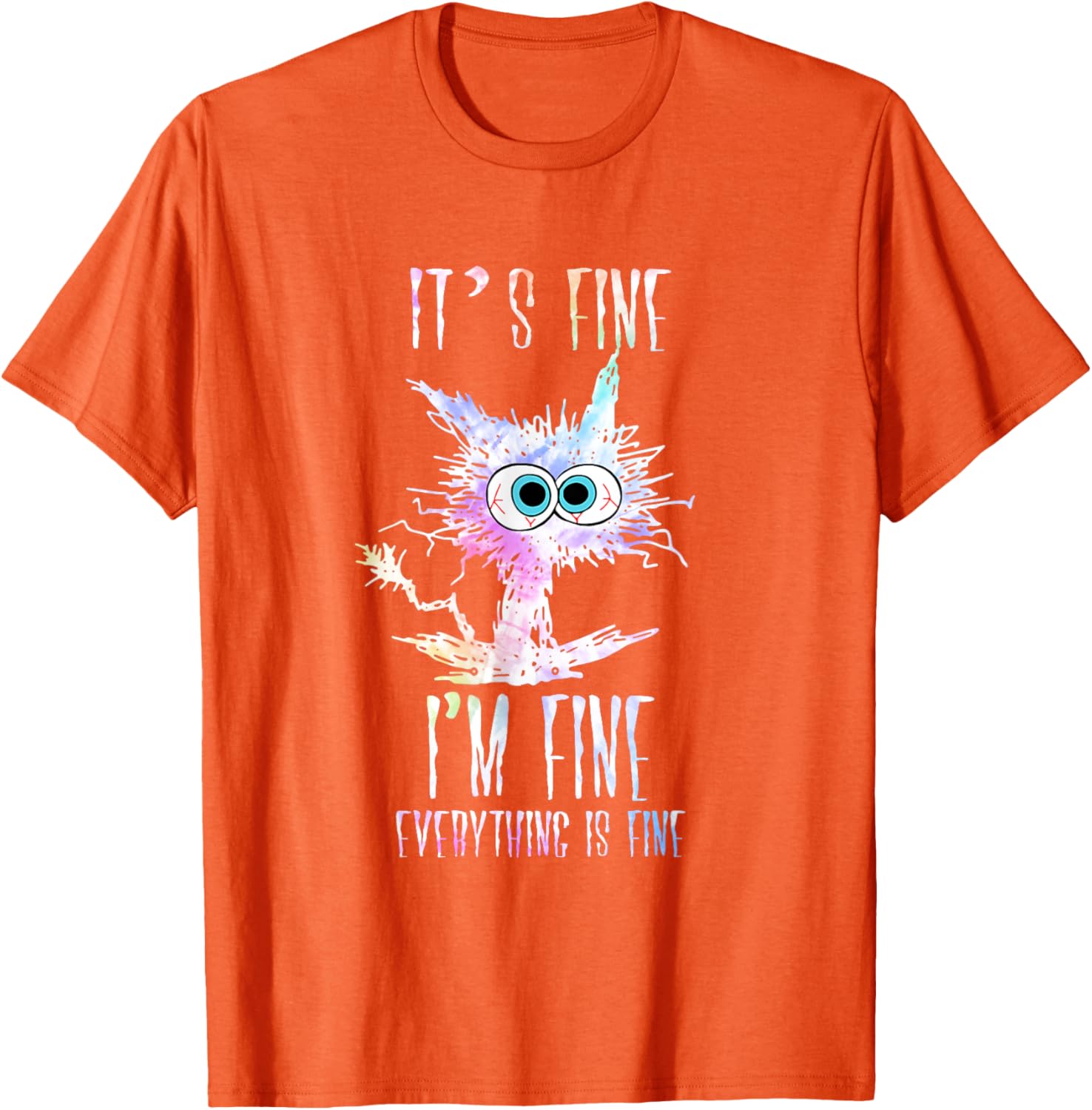 Cat Tie Dye T-Shirt I'm Fine Everything Is Fine Casual Wear for Cat Lovers - 7