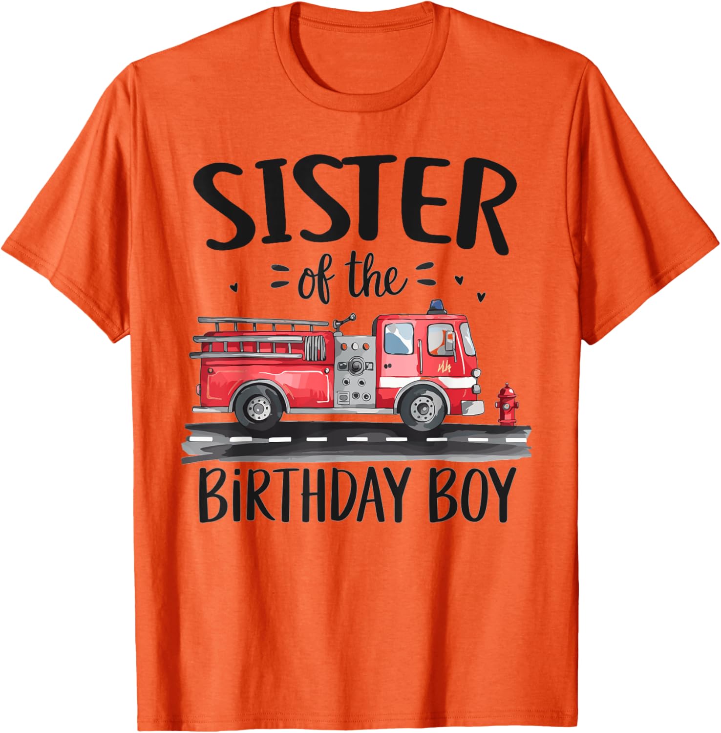 Sister of the Birthday Boy Fire Truck T-Shirt for Firefighter Fans - 5