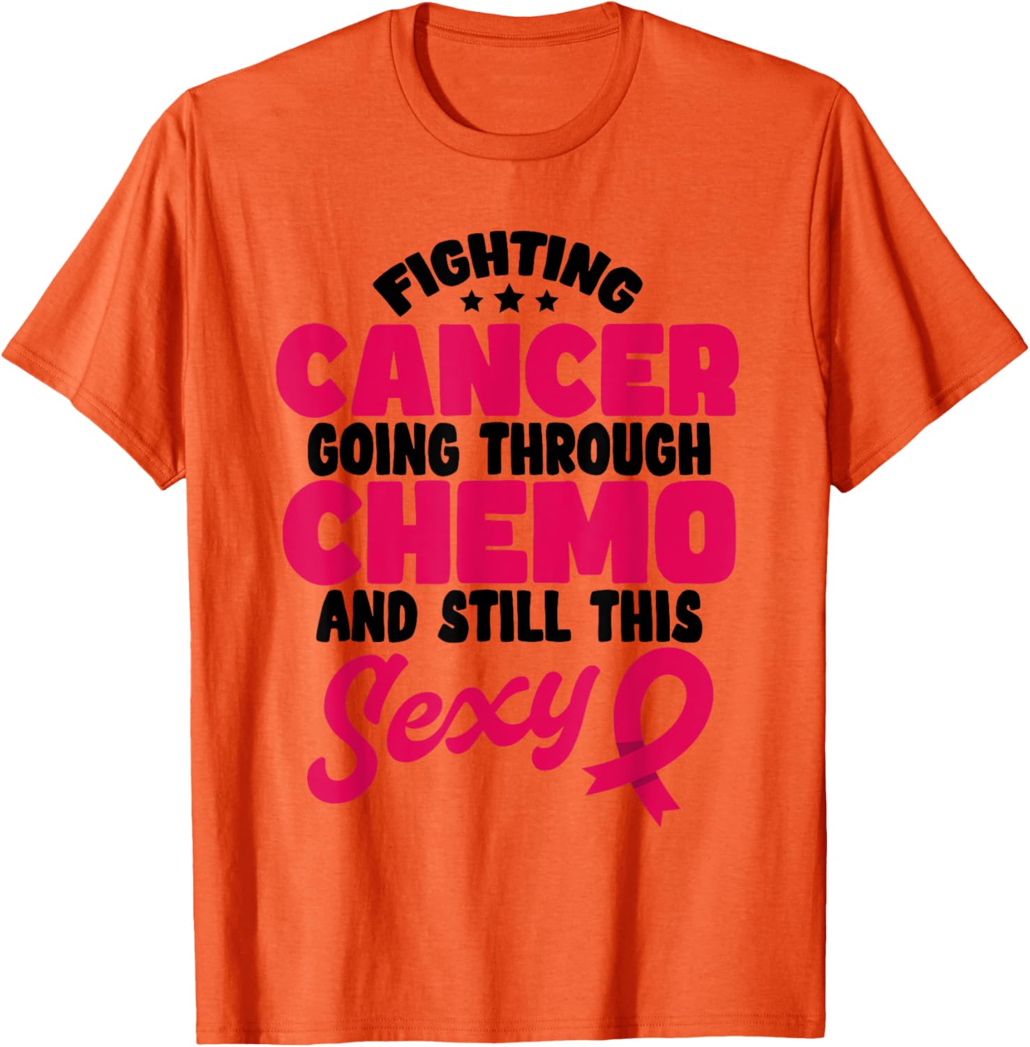 Fighting Cancer Stylish T-Shirt for Chemo Warriors - Stay Positive & Sexy - 5