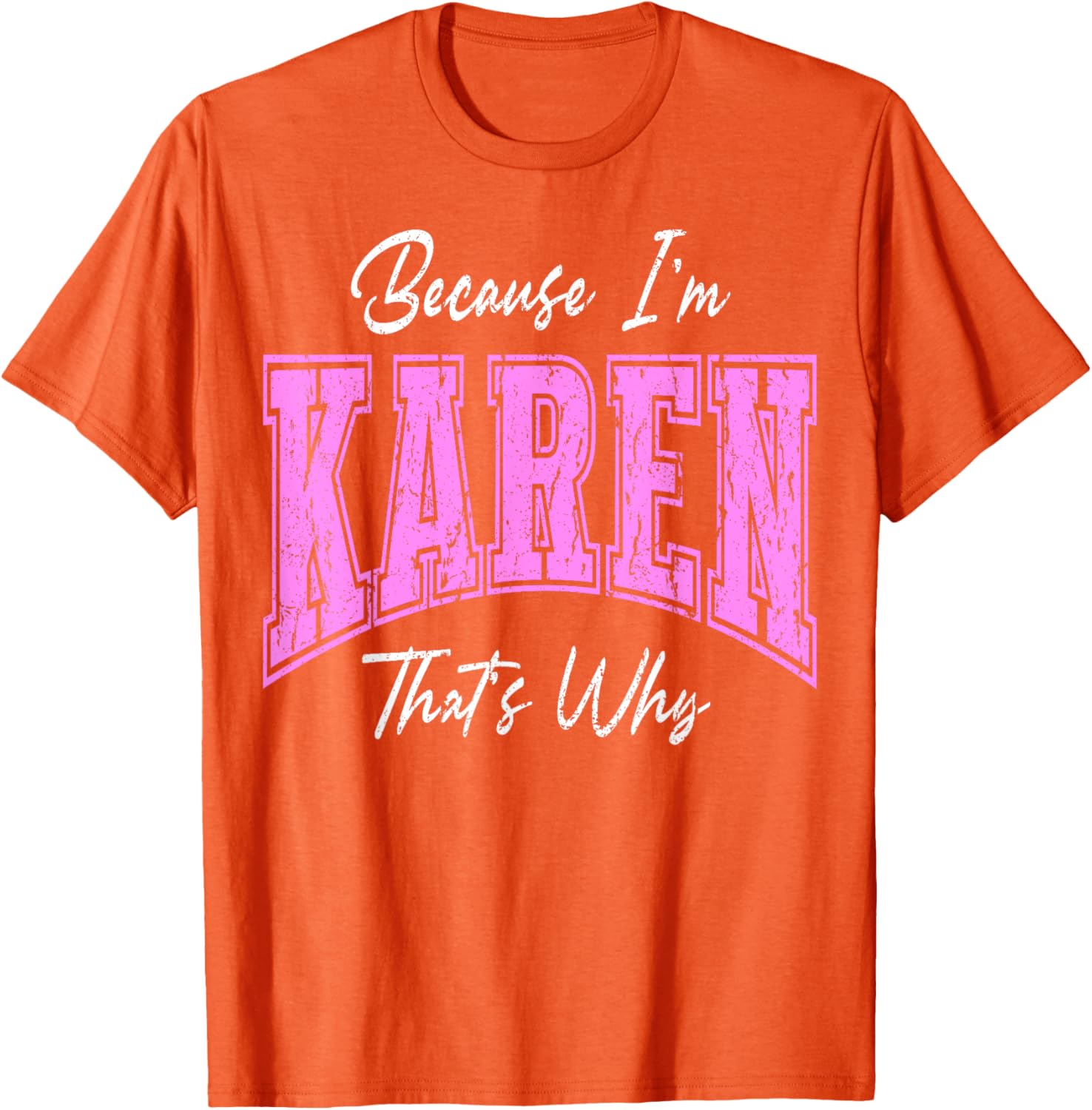 Funny Karen That's Why Confident Novelty T-Shirt for Women - 15