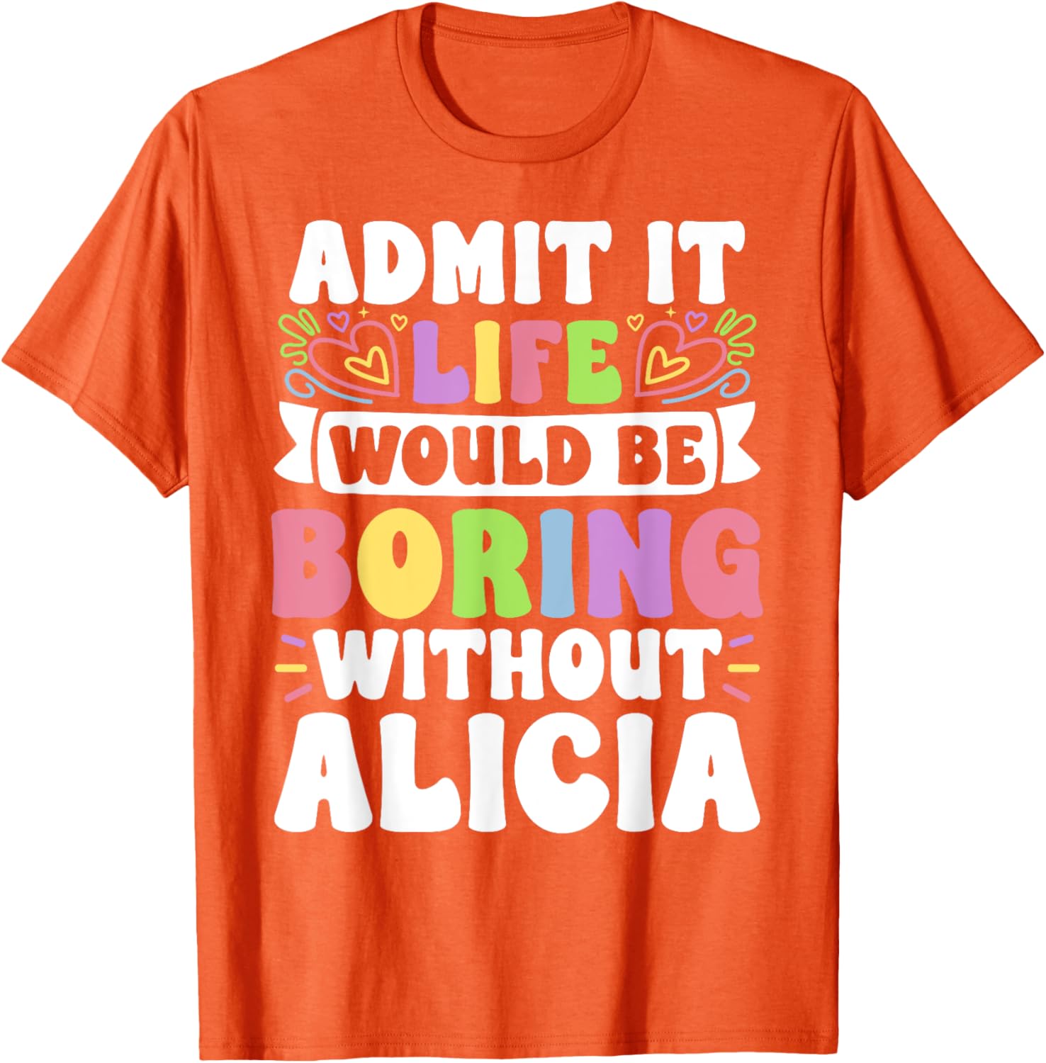 Alicia Personalized Funny Saying Family T-Shirt for Unique Style - 11