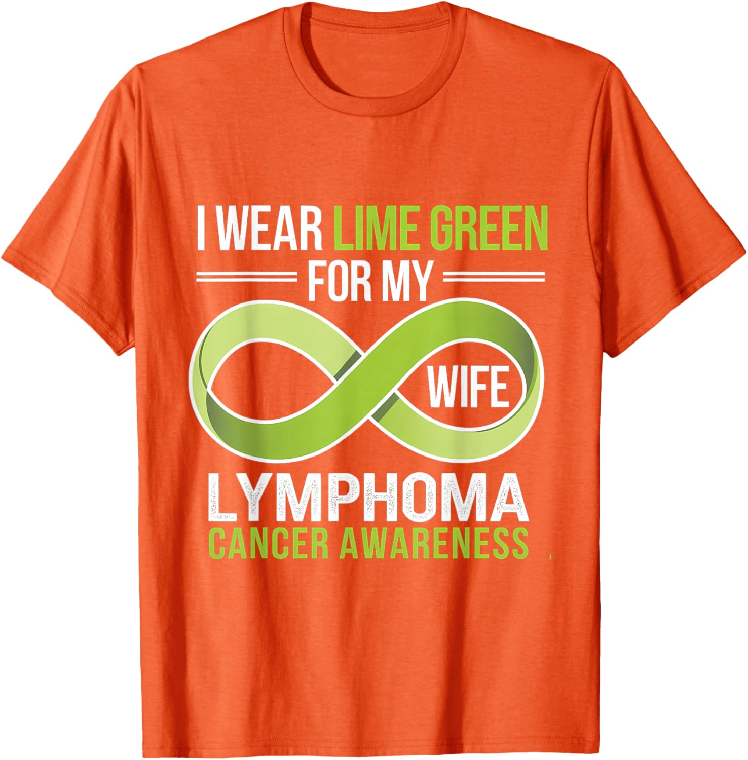 Lime Green Ribbon Lymphoma Awareness T-Shirt for Supportive Wives - 12
