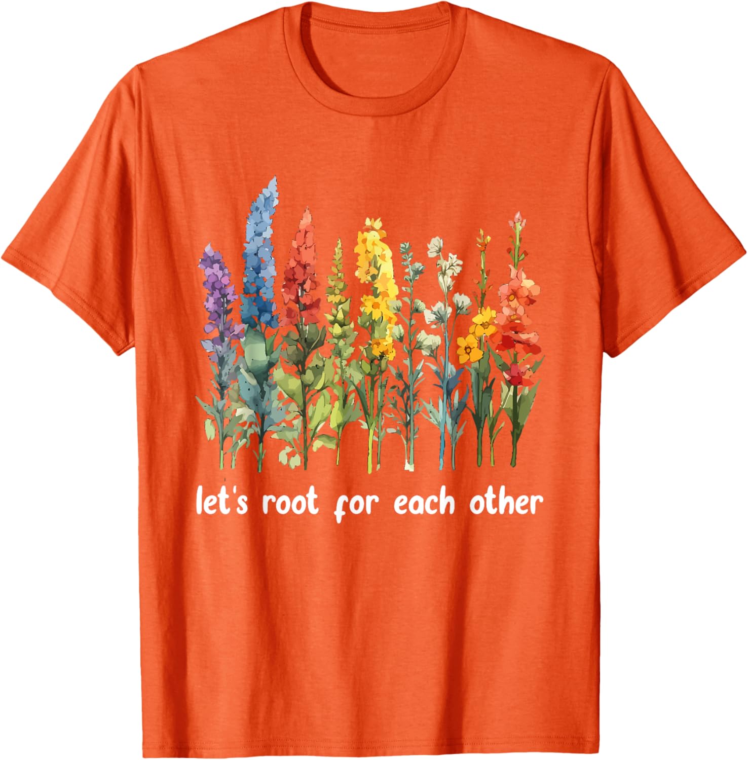 Inspirational Floral T-Shirt Let's Root for Each Other Motivational Style - 10