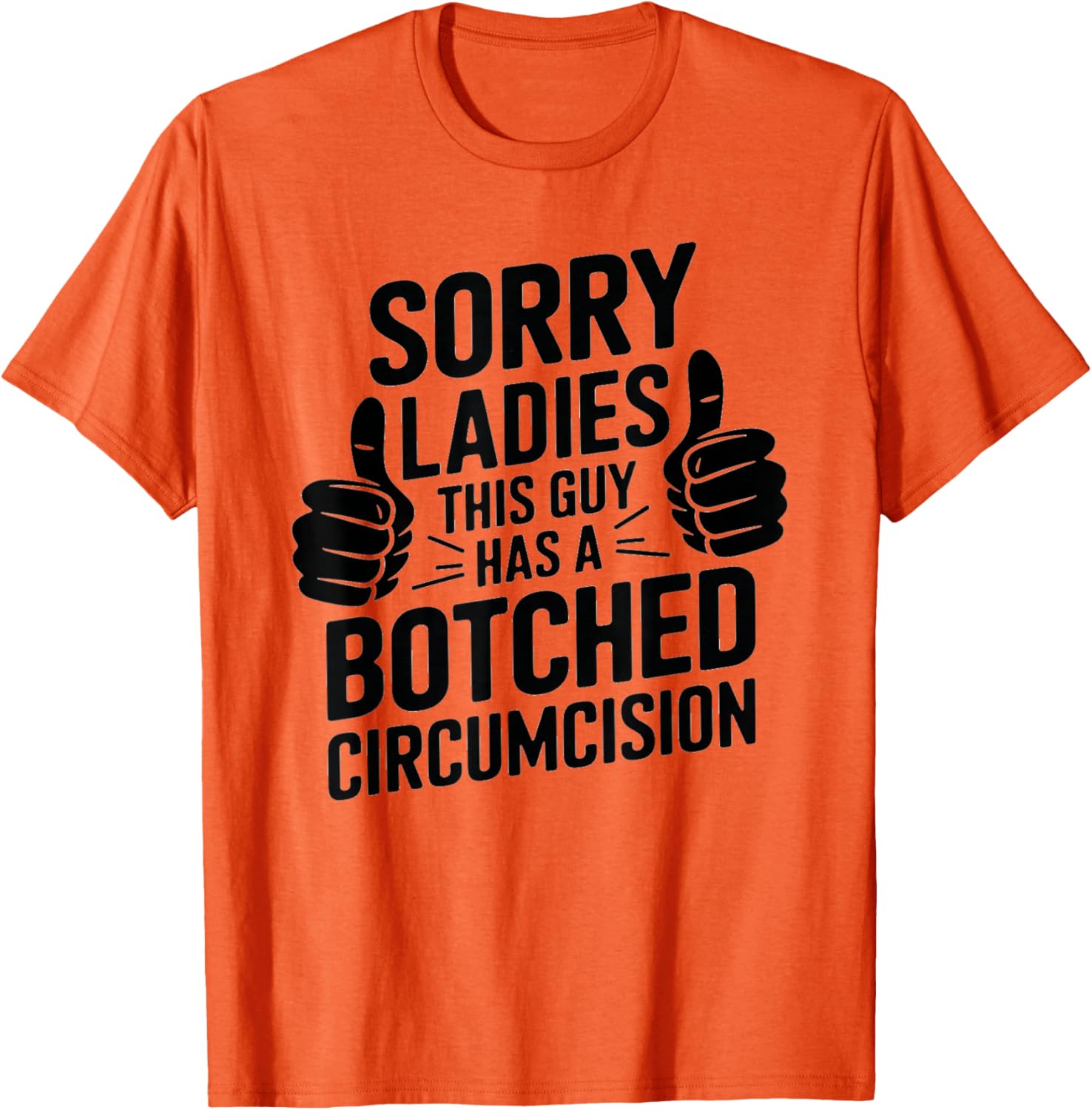 Funny Father Men T-Shirt Sorry Ladies Botched Circumcision Humor - 14