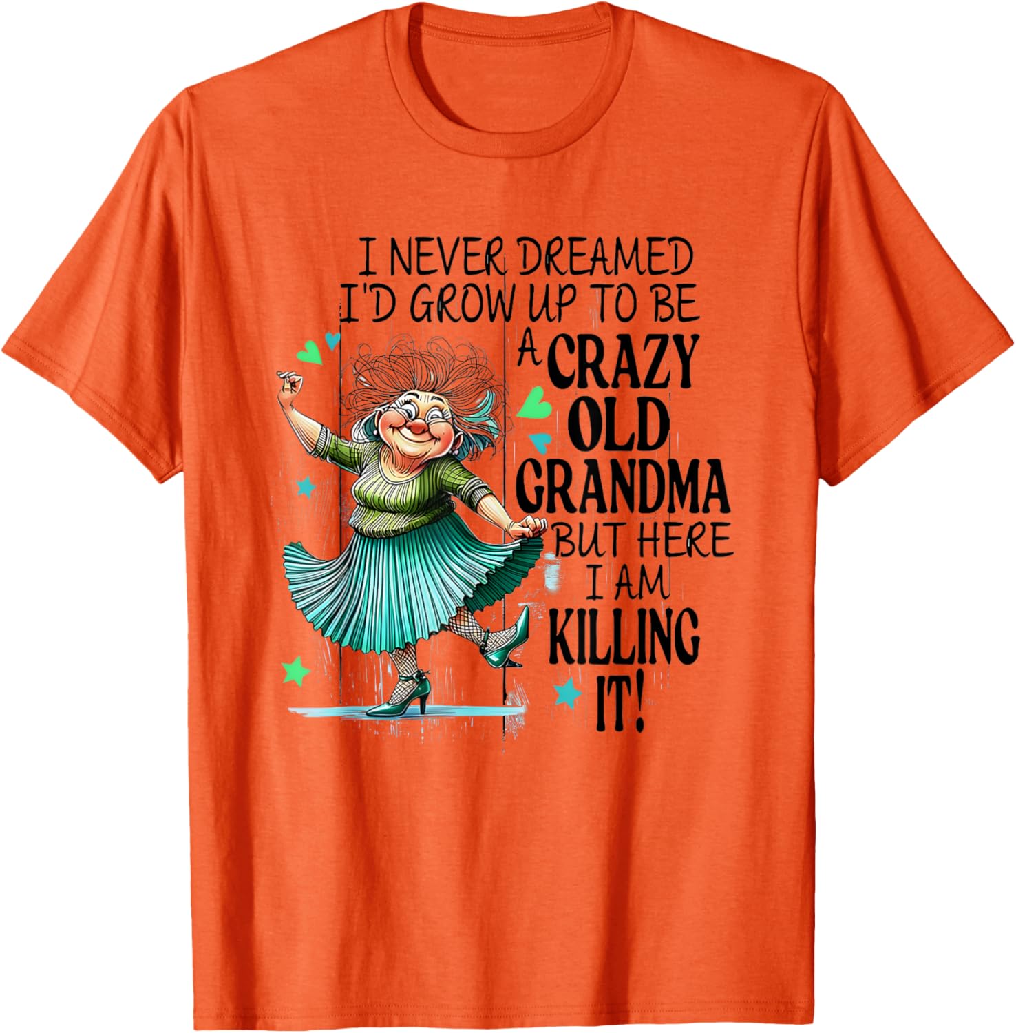 Funny Crazy Old Grandma T-Shirt for Stylish Grandmas and Gift Ideas - 3
