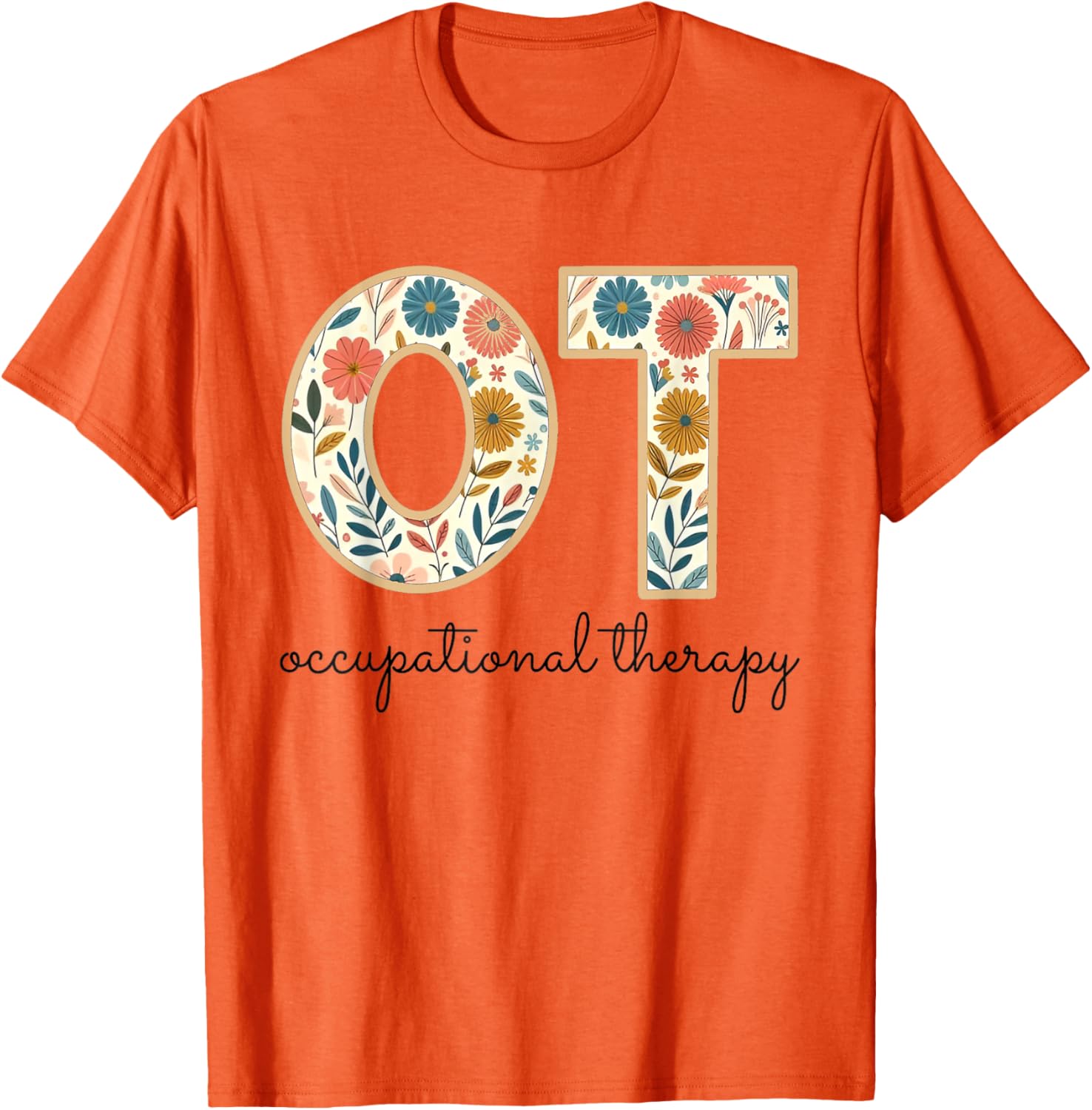 Vintage Flower Occupational Therapy T-Shirt for OT OTA Therapists - 19