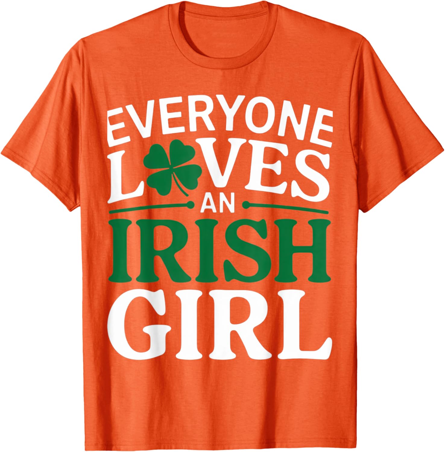 Everyone Loves An Irish Girl Clover Pride St. Patrick's Day T-Shirt - 22