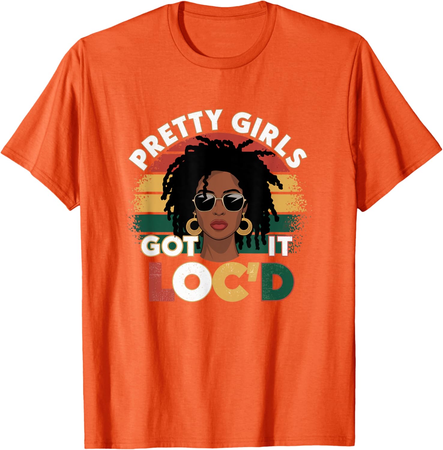 Pretty Girls Got It Loc'd Dope Dreadlocks Melanin Locs T-Shirt for Women - 3