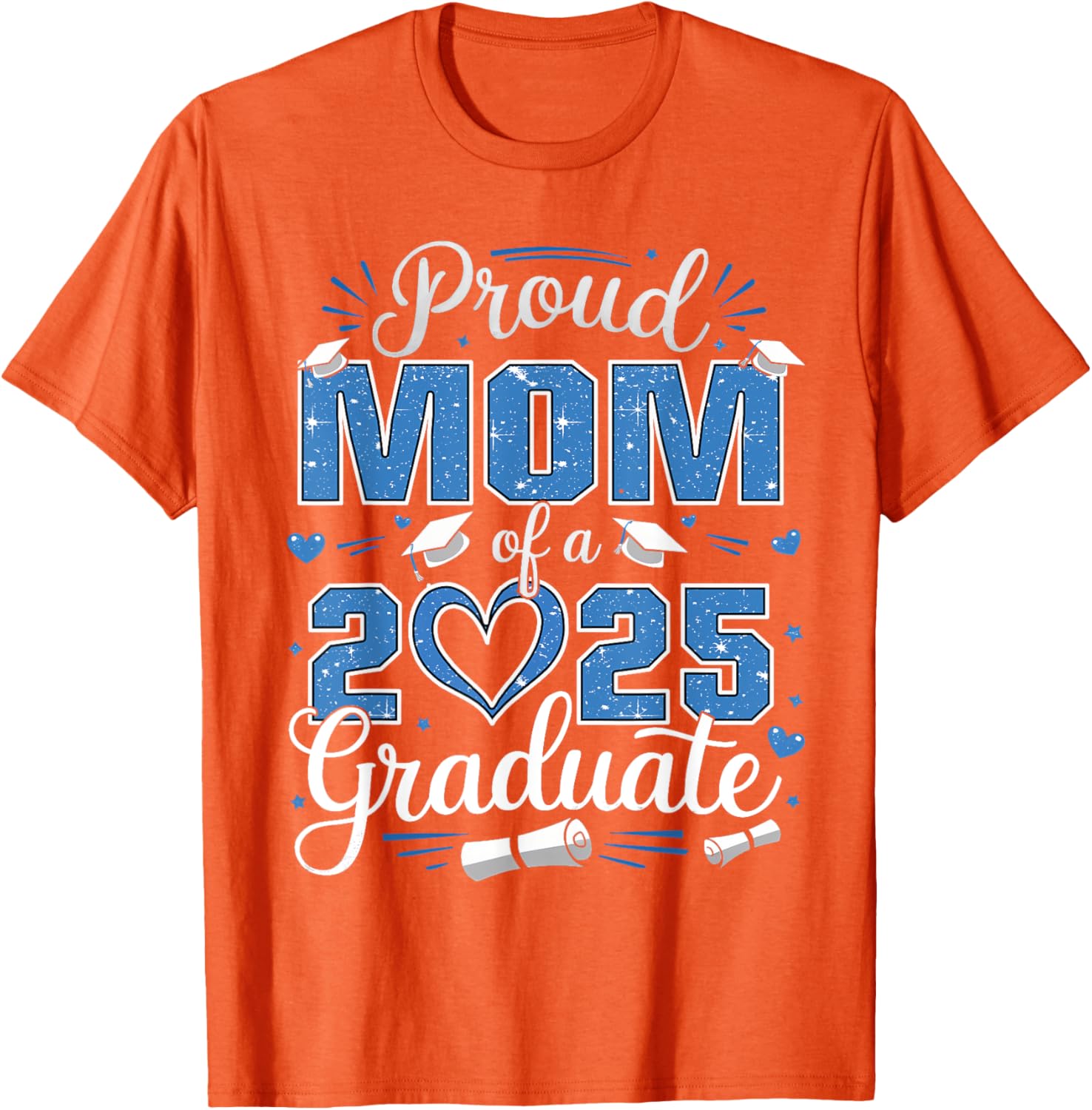 Proud Mom of a Class of 2025 Graduate T-Shirt for Senior Moms - 14
