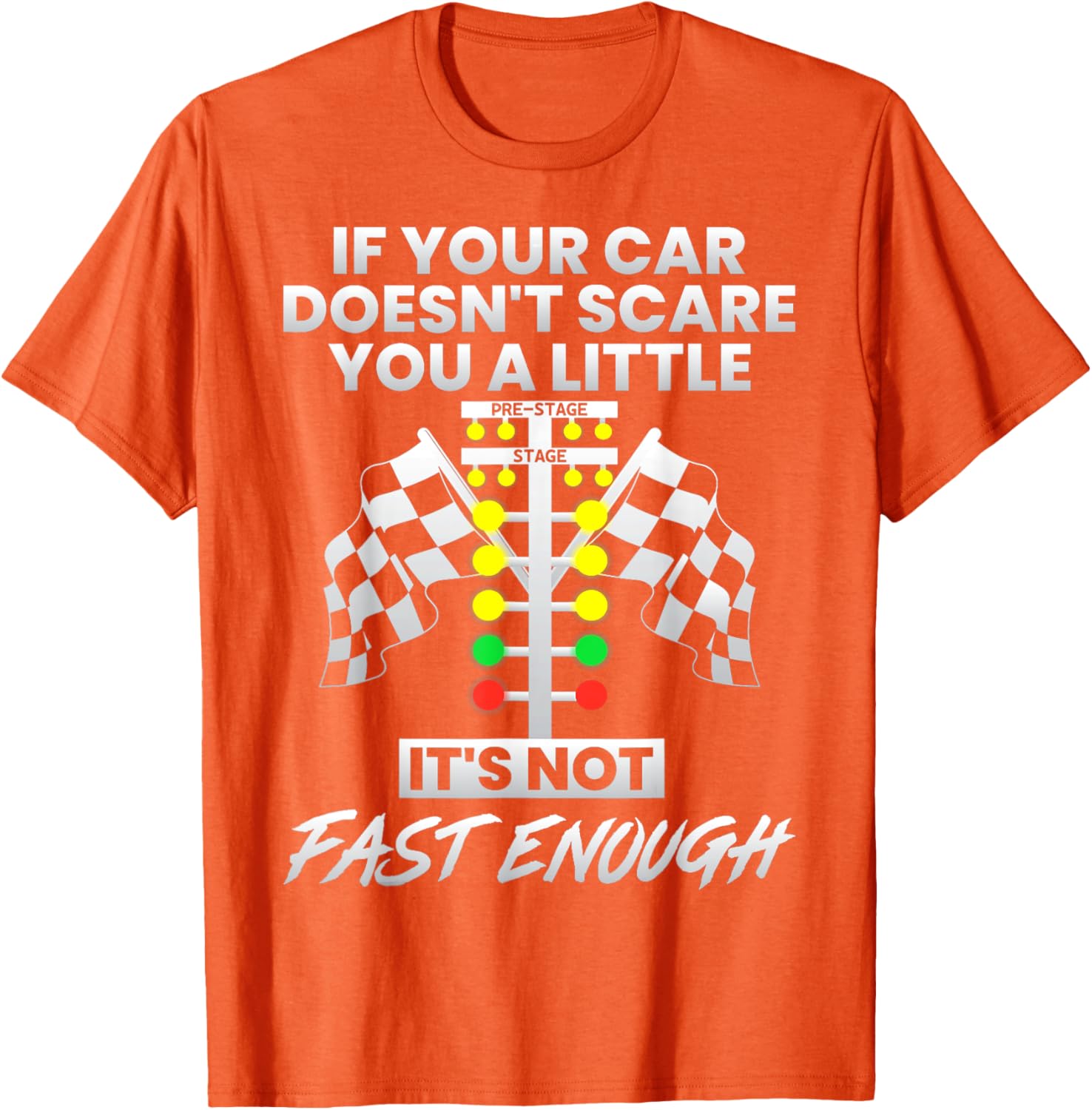 Fast Cars T-Shirt If Your Car Doesn't Scare You A Little Gift for Speed Lovers - 12