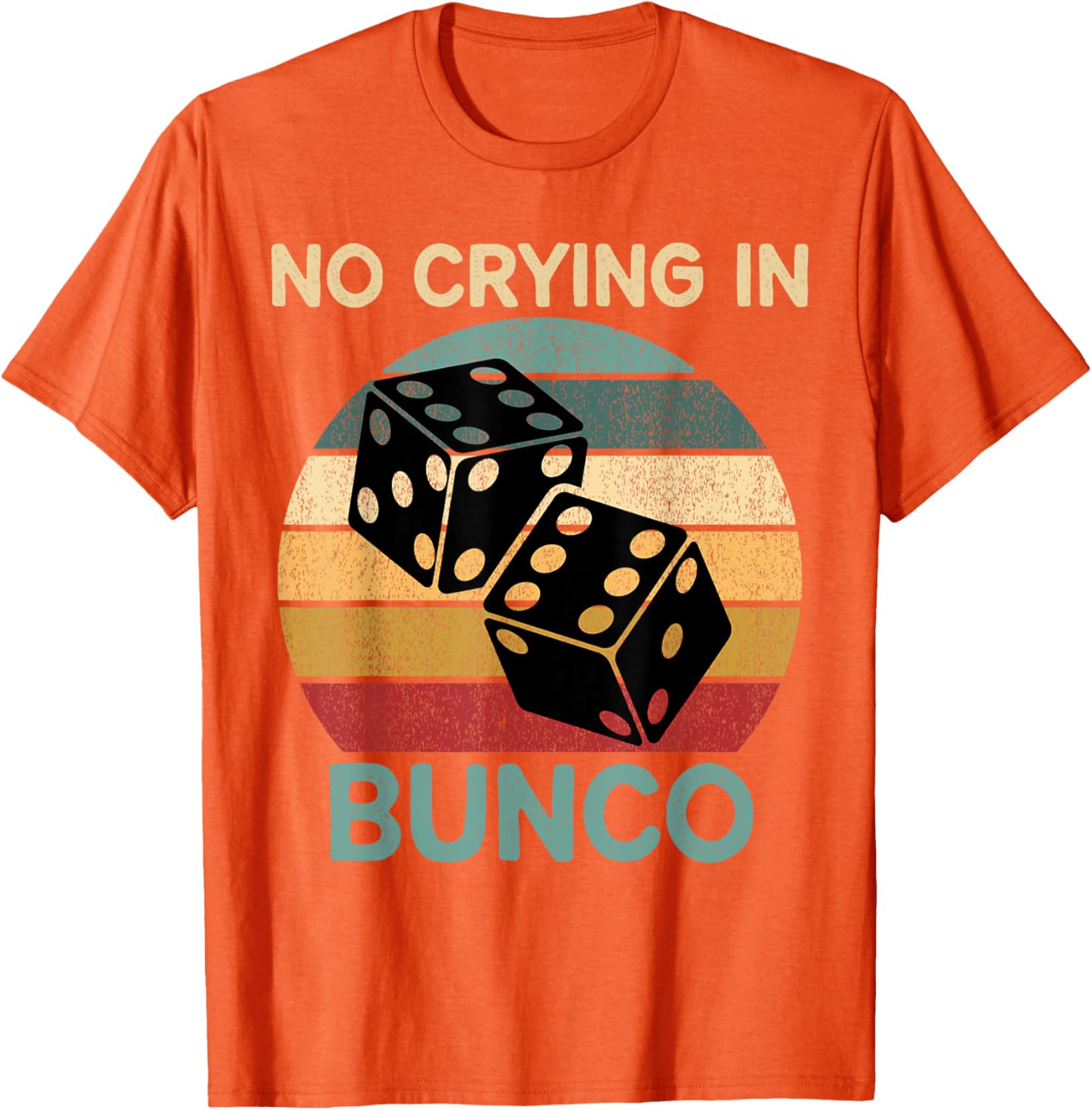 Funny Vintage No Crying In Bunco Game Dice Retro Humor T-Shirt - 14