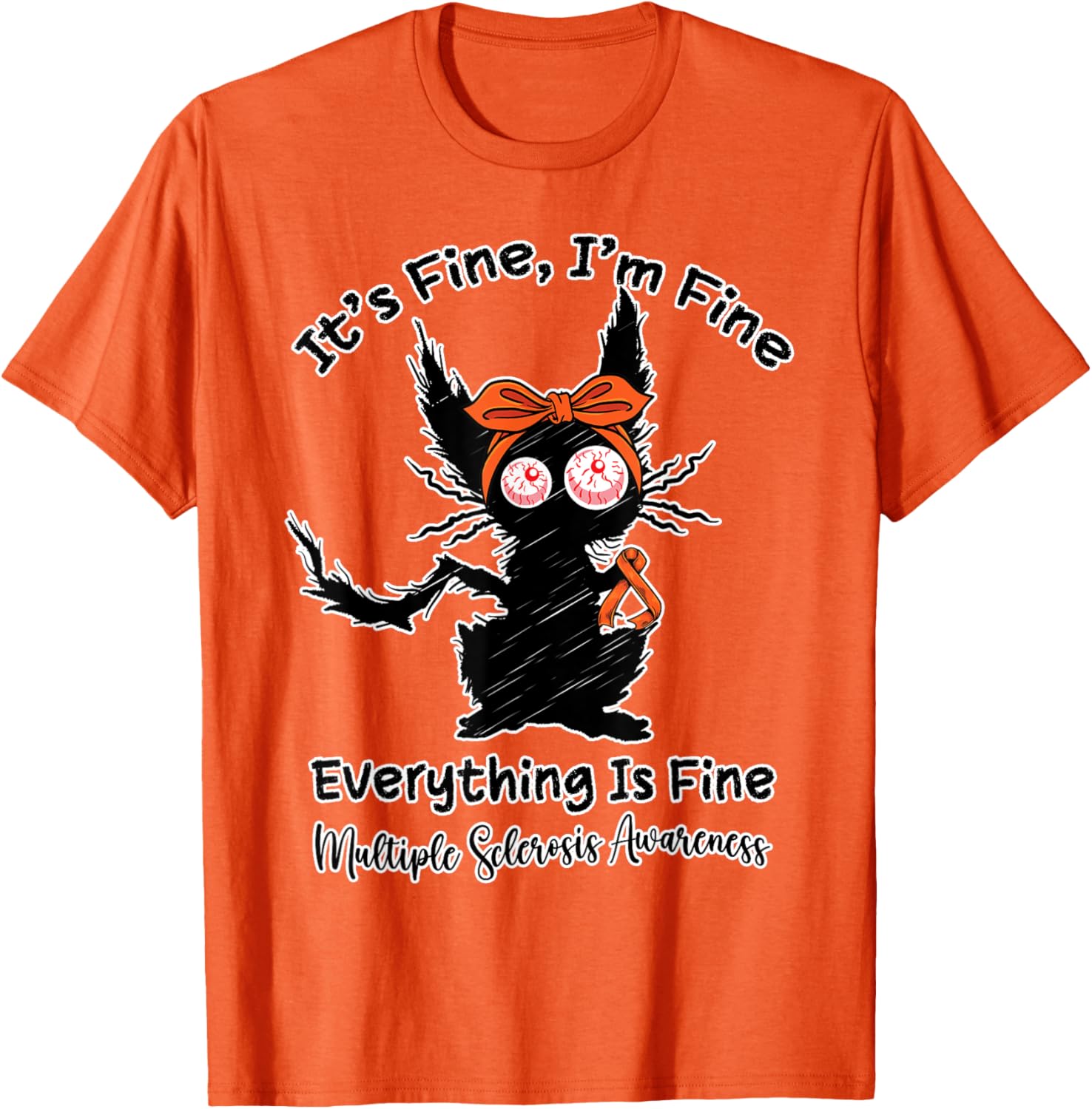 Funny MS Warrior Cat T-Shirt for Men, Women, Kids - It's Fine I'm Fine - 7