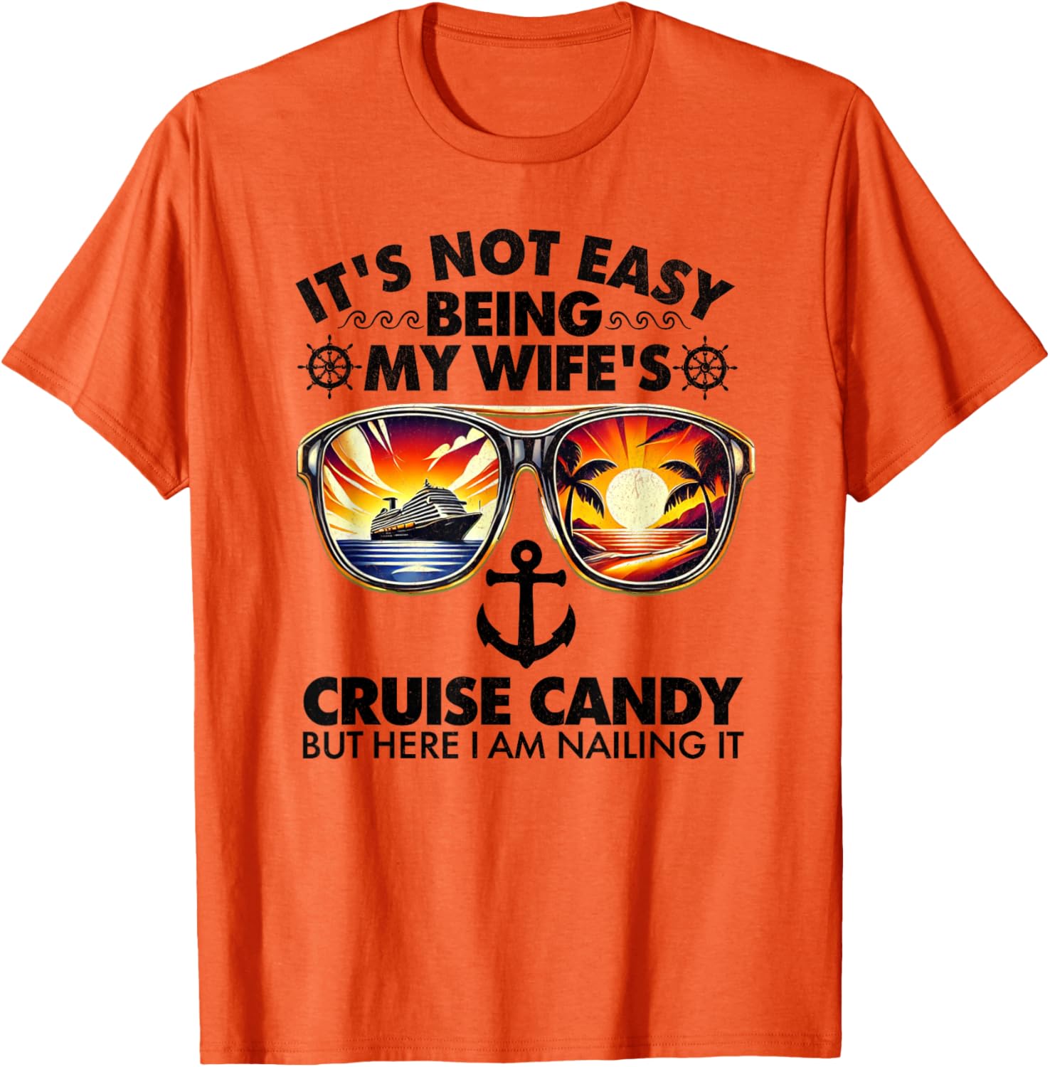 Funny Cruise T-Shirt It's Not Easy Being My Wife's Cruise Candy - 8