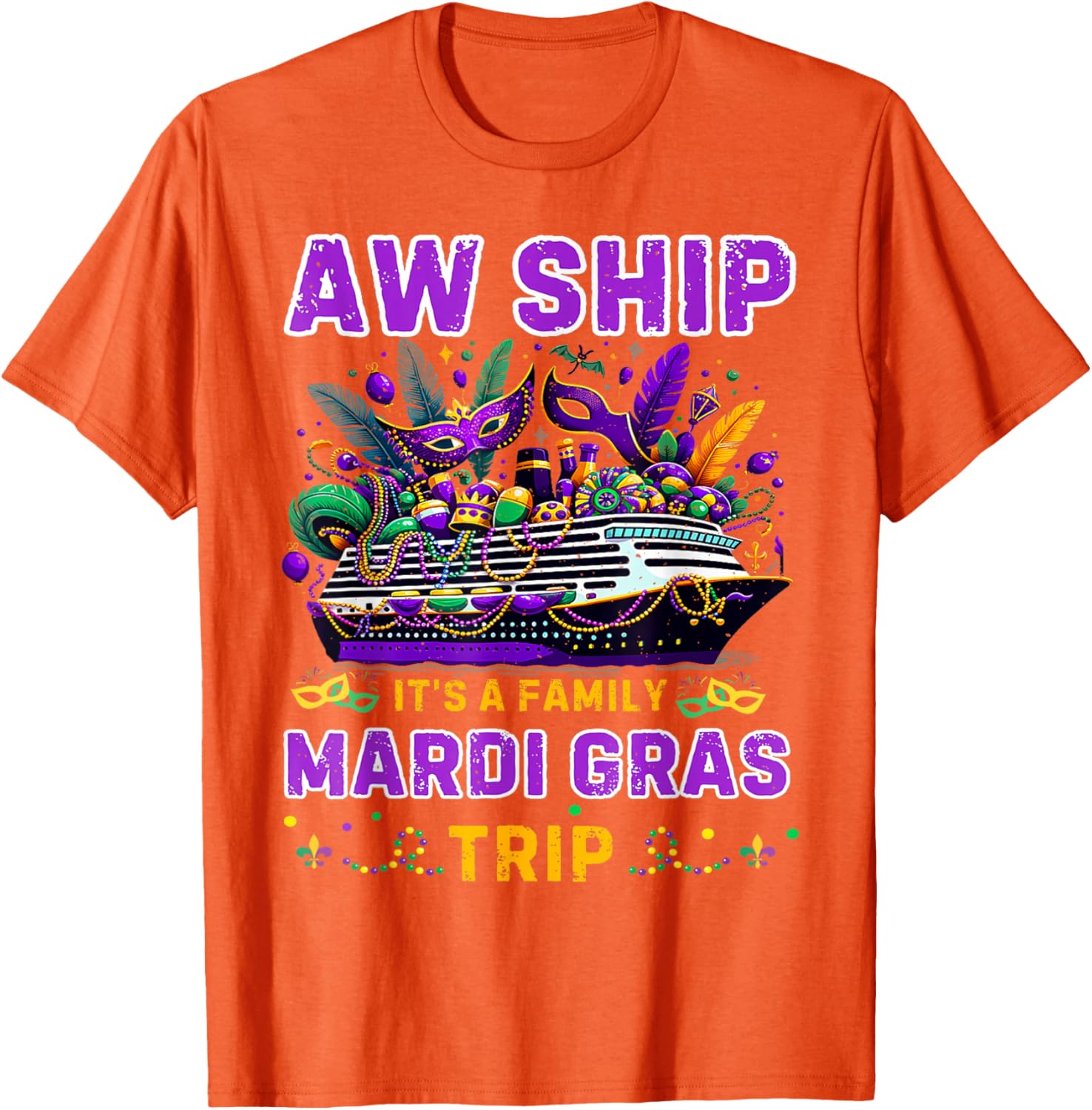 Aw Ship It's A Mardi Gras Cruise Matching Family Reunion Shirt - 14