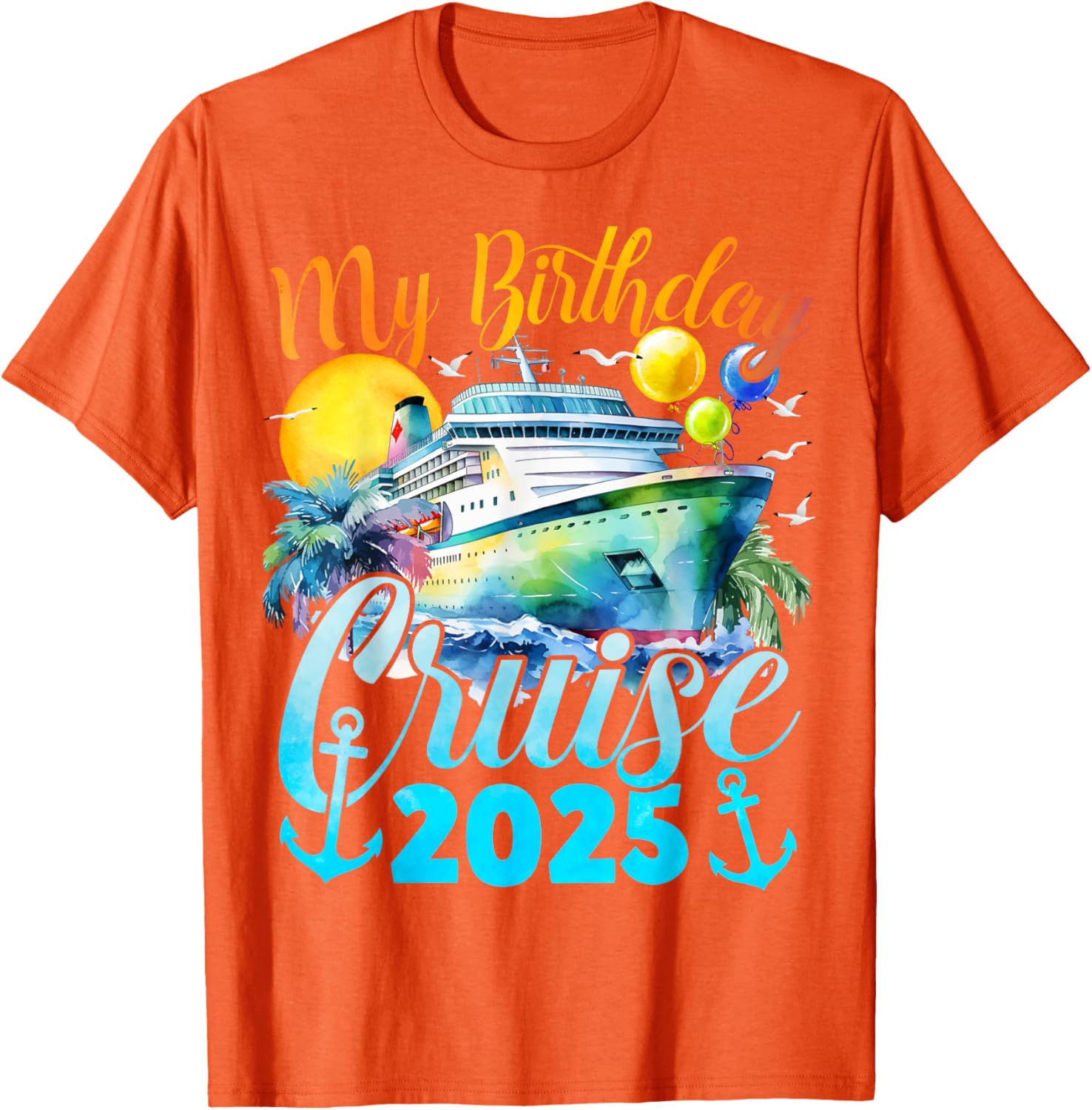 My Birthday Cruise 2025 Fun Ship Party Vacation T-Shirt for Celebrations - 14