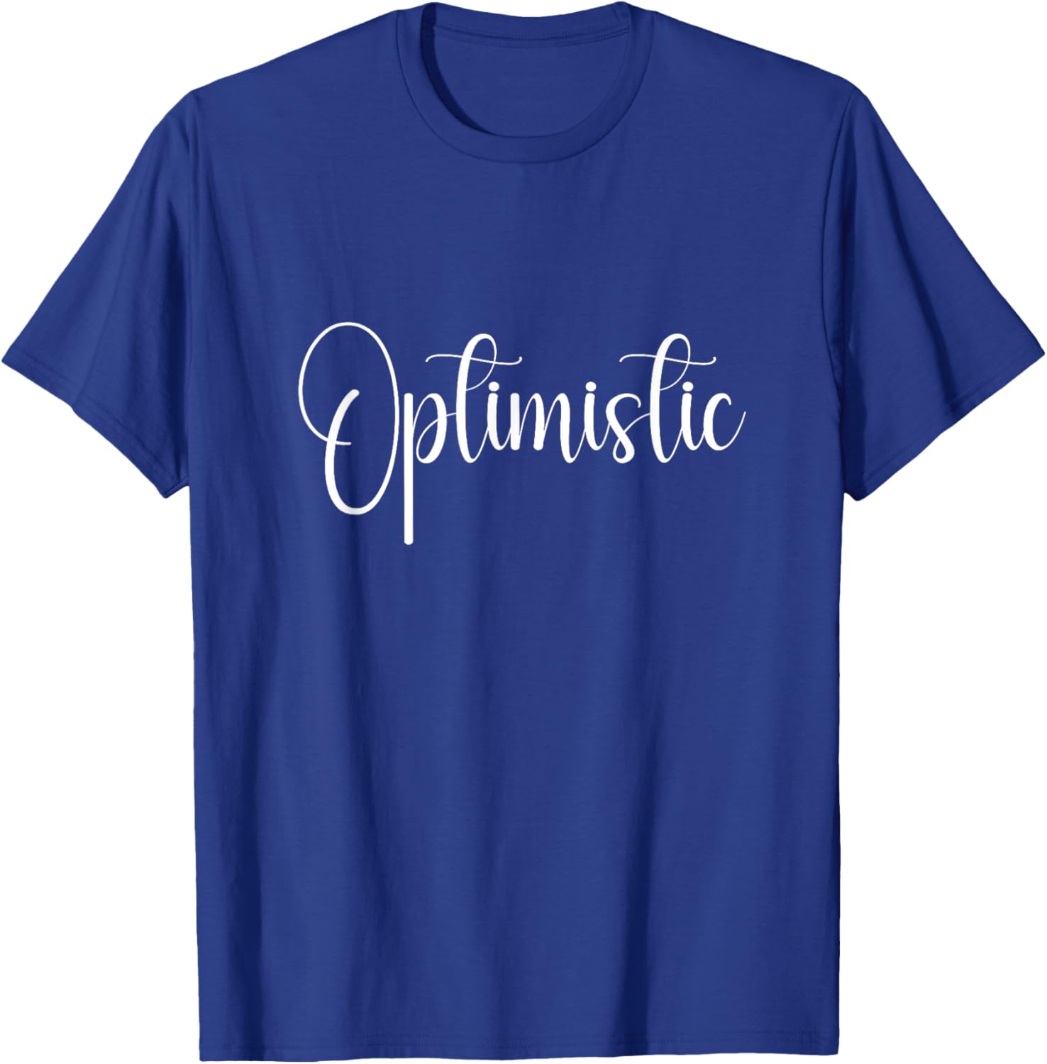 Optimistic Quote T-Shirt for Positive Vibes and Everyday Comfort - 8