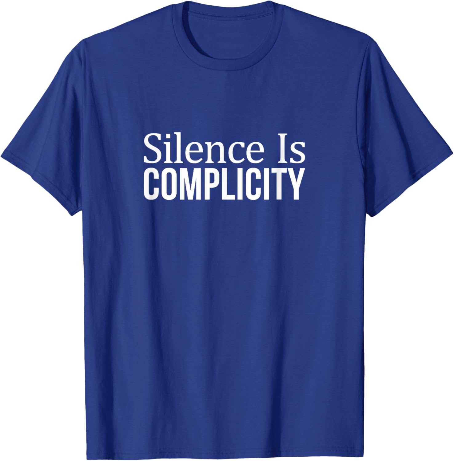 Silence Is Complicity T-Shirt for Advocating Social Change and Awareness - 9