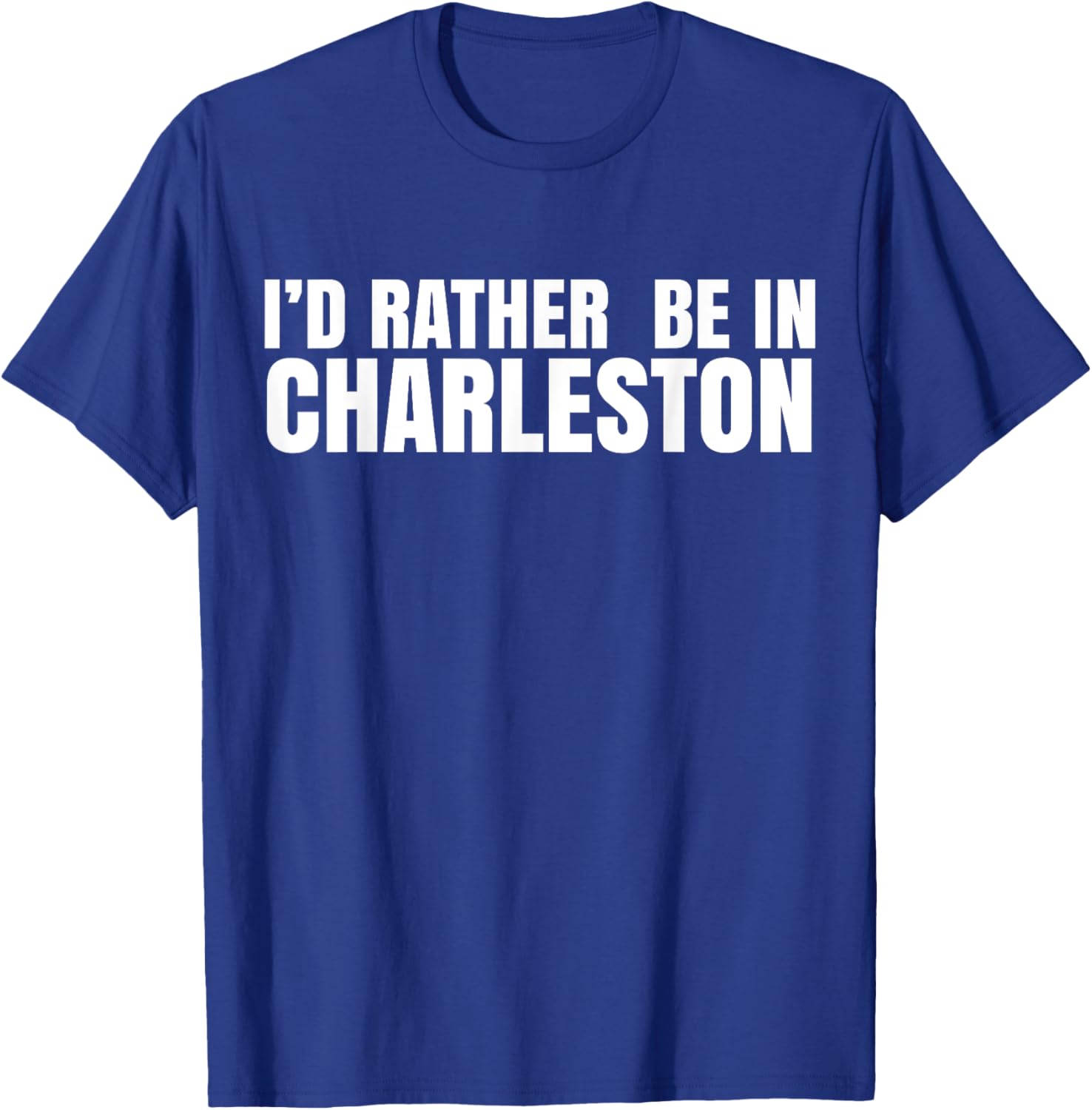 I’d Rather Be in Charleston T-Shirt for Travel Lovers and Locals - 21