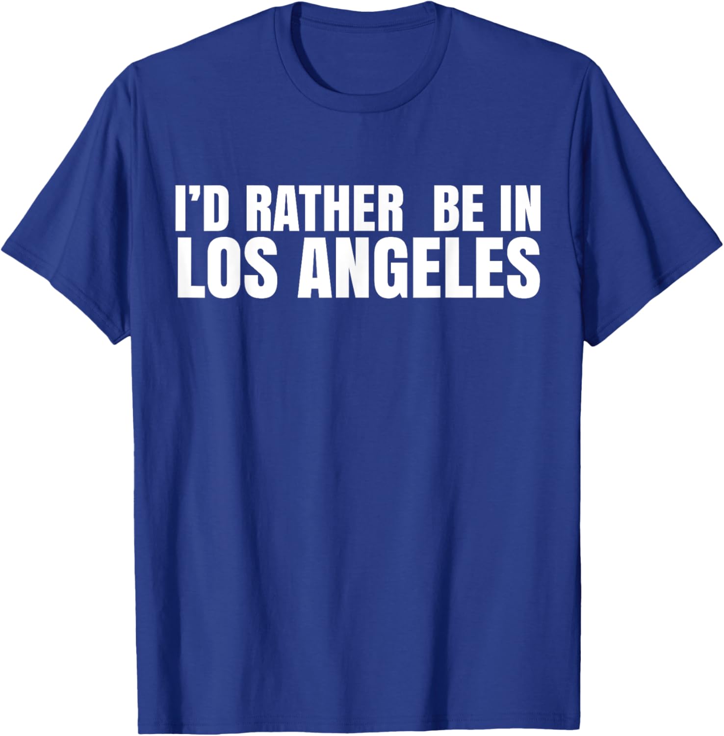 I'd Rather Be in Los Angeles T-Shirt for Casual Style Lovers - 5