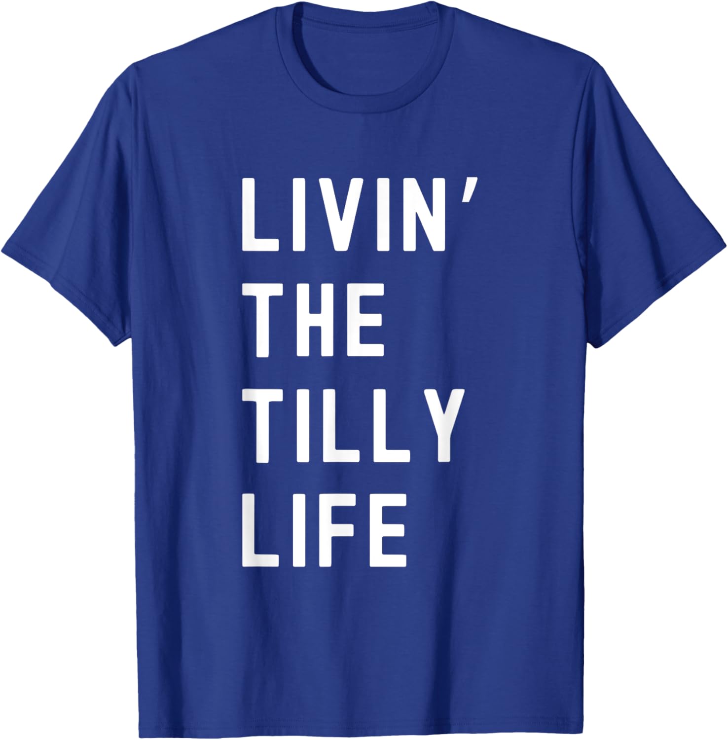 Tilly Living The Tilly Life Funny T-Shirt for Trendy Comfort and Style - 8