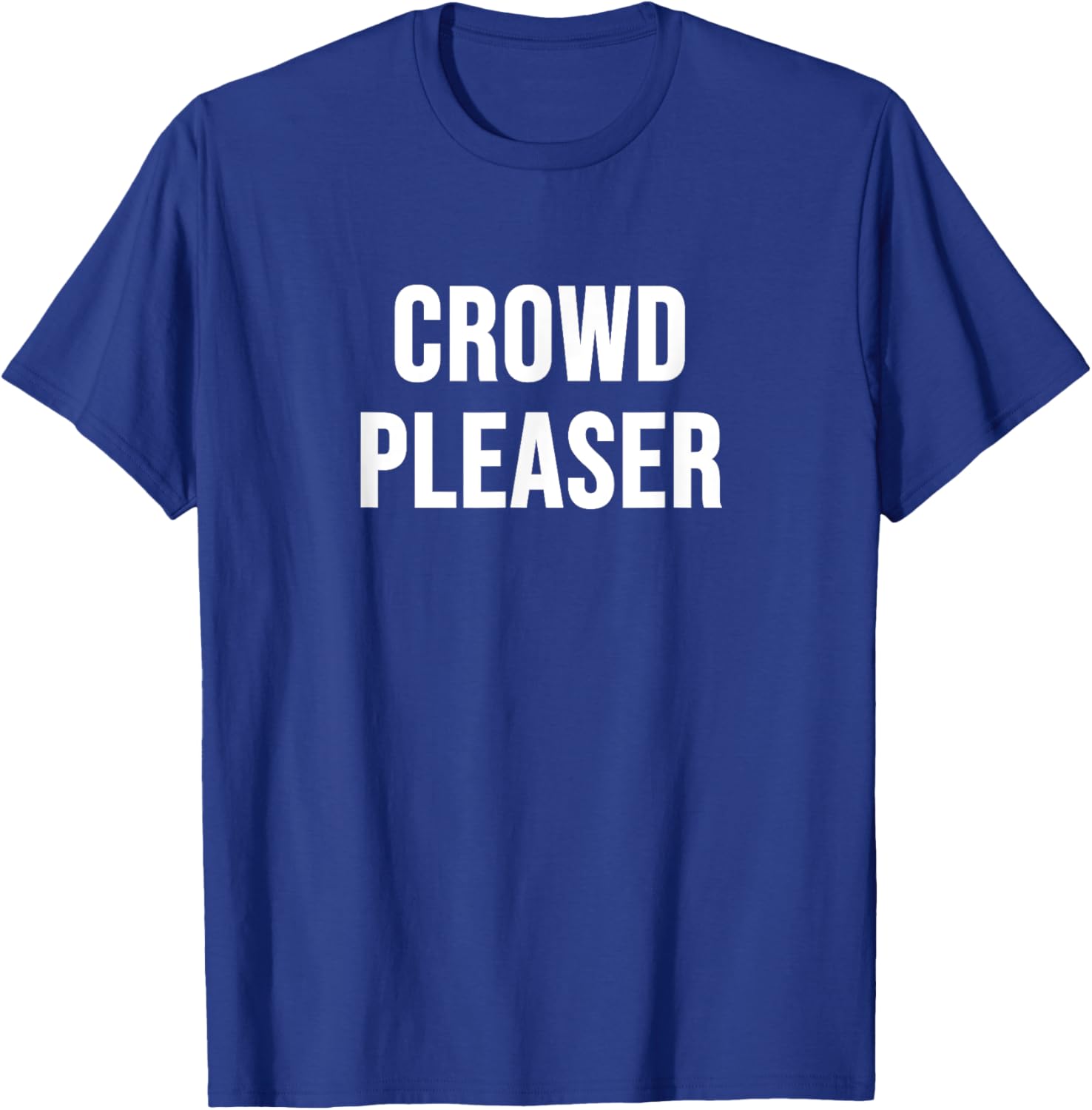 Stylish Crowd Pleaser T-Shirt for All Occasions - Perfect Gift Idea - 18