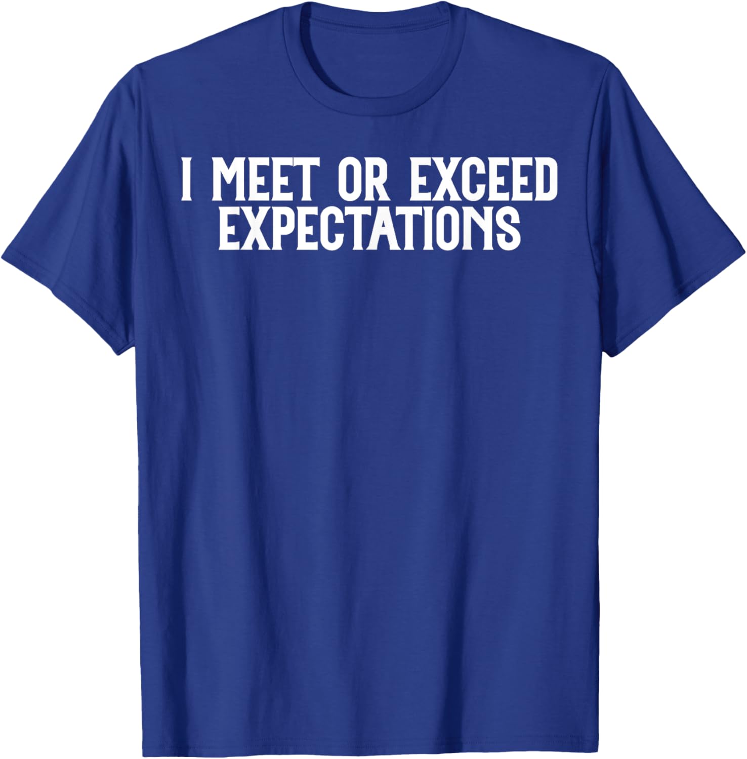 Funny I Meet or Exceed Expectations T-Shirt for Singles and Couples - 8