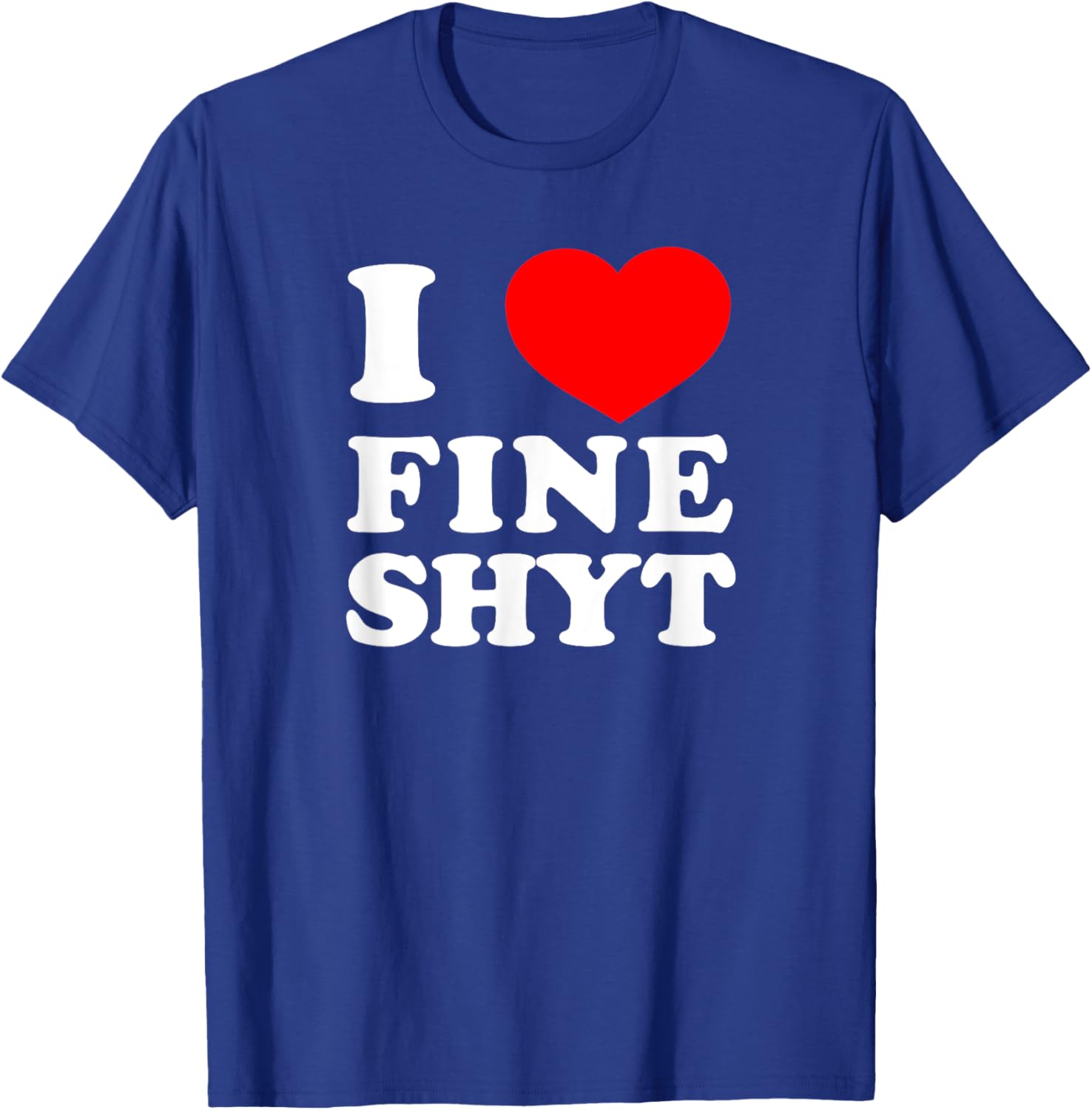 NI HAO FINE SHYT I LOVE FINE SHYT T-Shirt Cool Graphic Tee for Men - 14