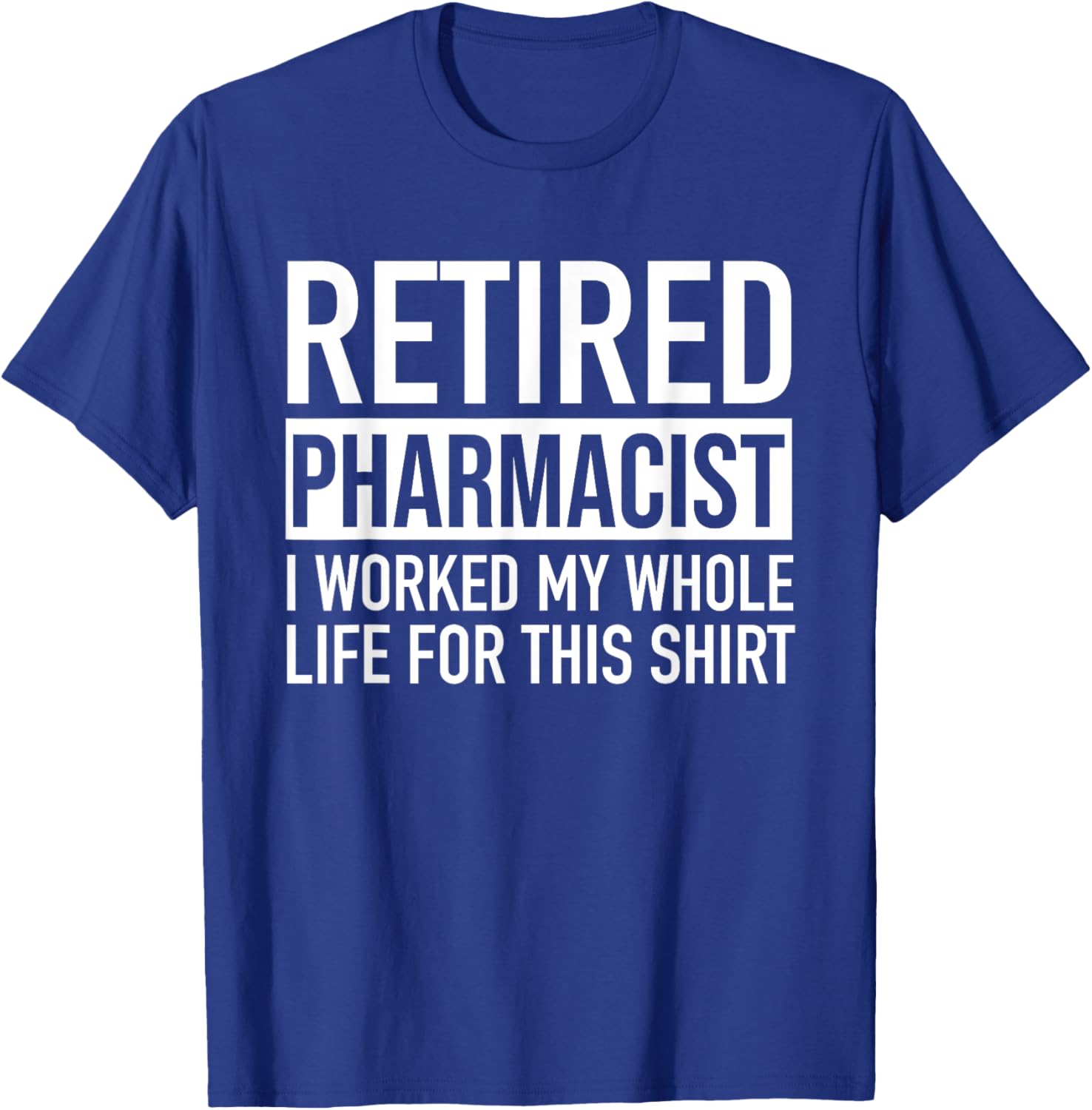 Funny Retired Pharmacist T-Shirt Gag Gift for Retirement Celebration - 7