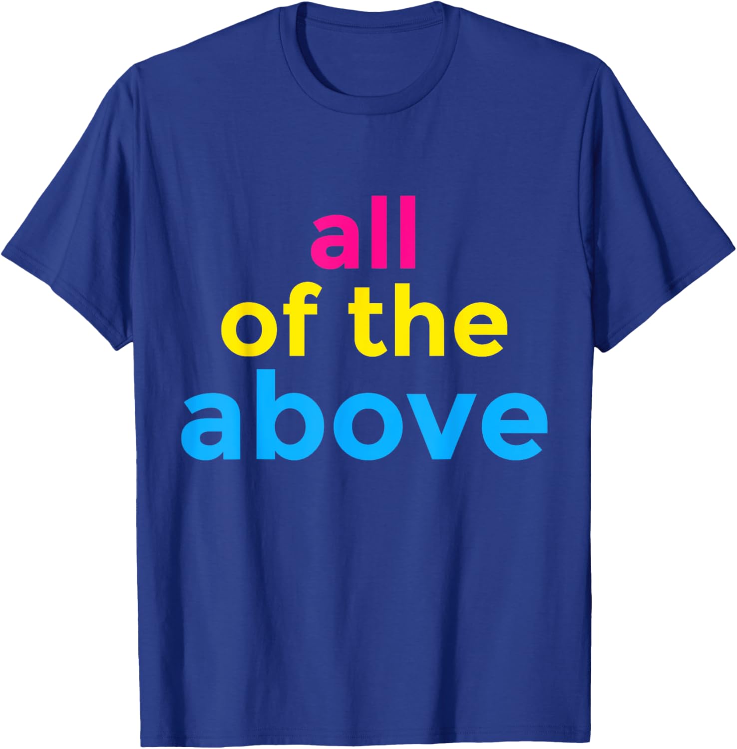 Funny Pansexual Pride Month T-Shirt with All of the Above Design - 6