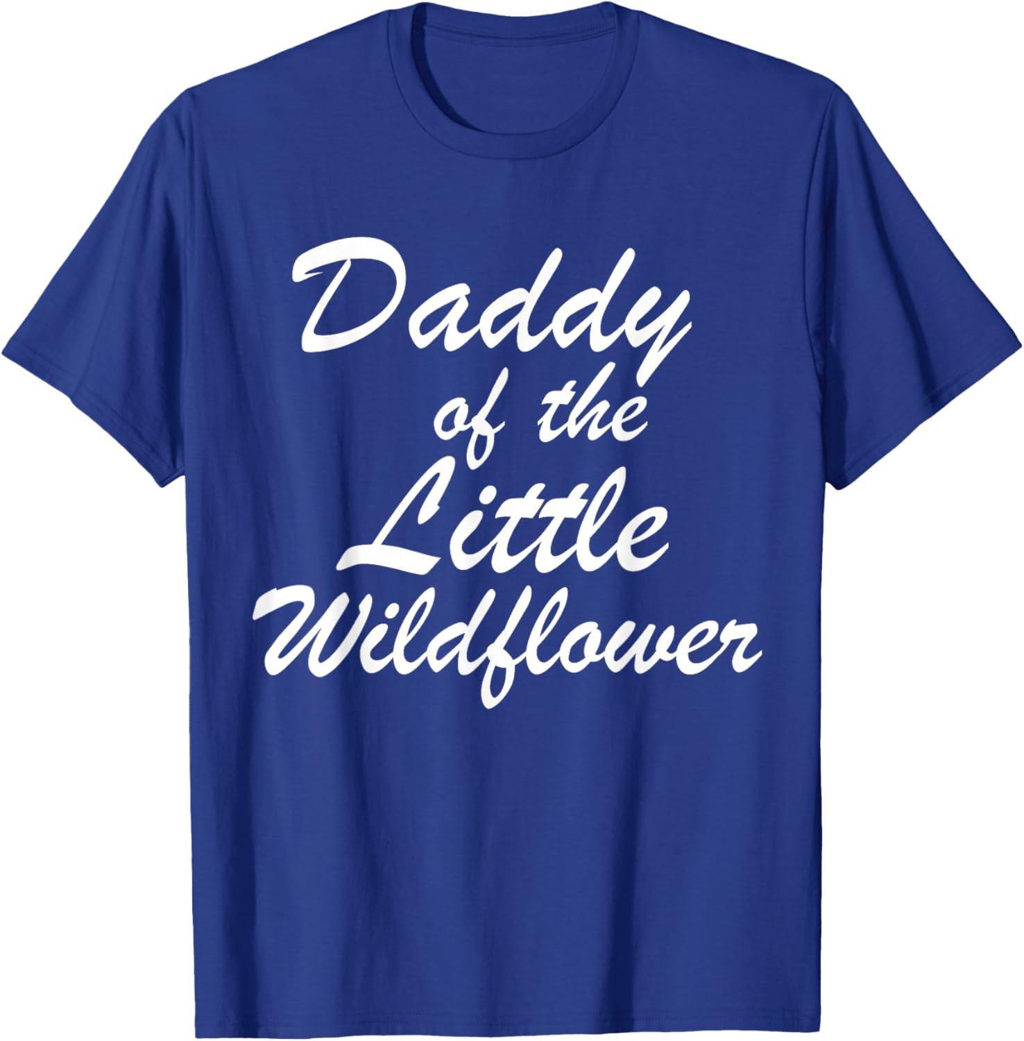 Daddy of The Little Wildflower T-Shirt for Dads - Cute Family Apparel - 26