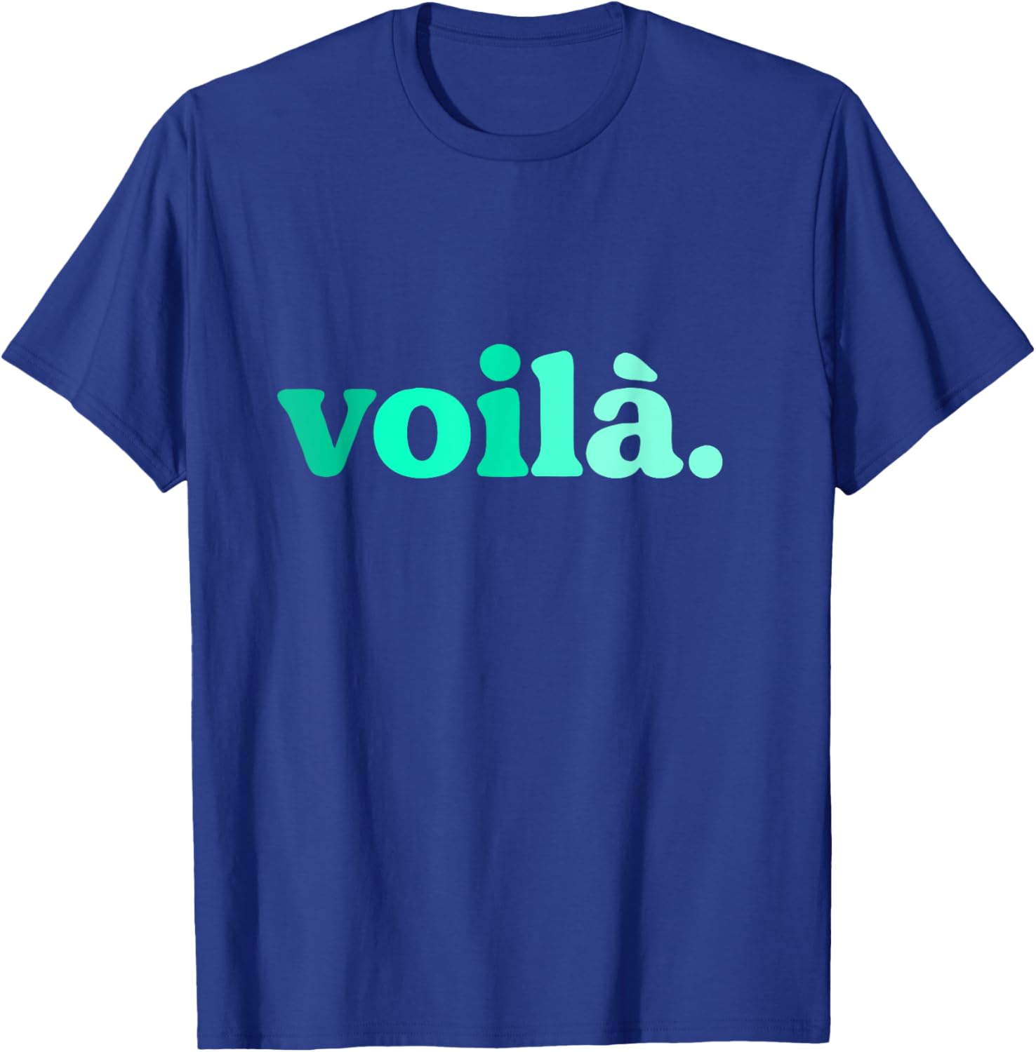 Teal Aqua Voila Me Again Graphic T-Shirt for Stylish Comfort - 22