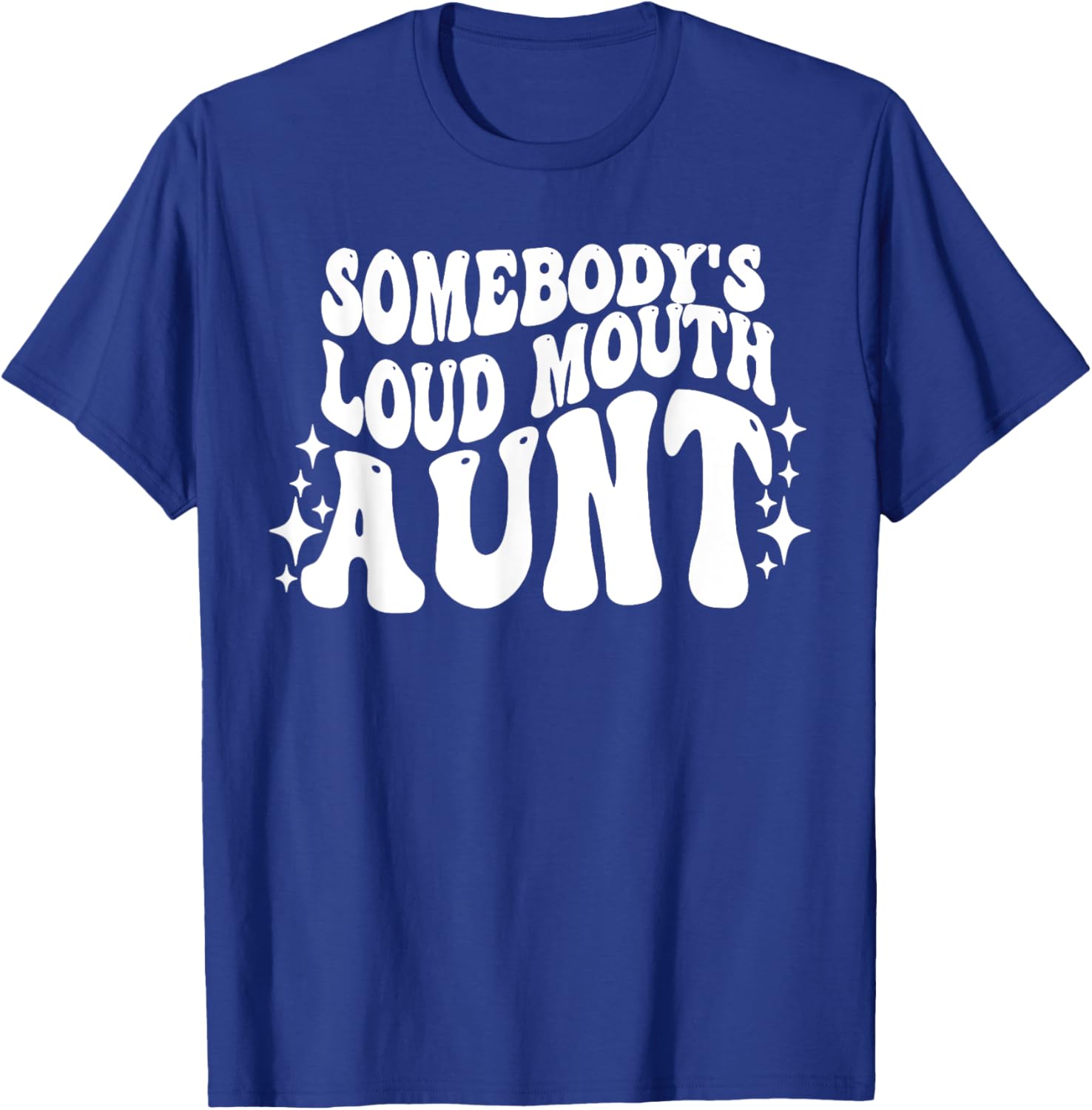 Funny Loud Mouth Aunt Quote T-Shirt for Women – Cute and Comfy Gift - 22