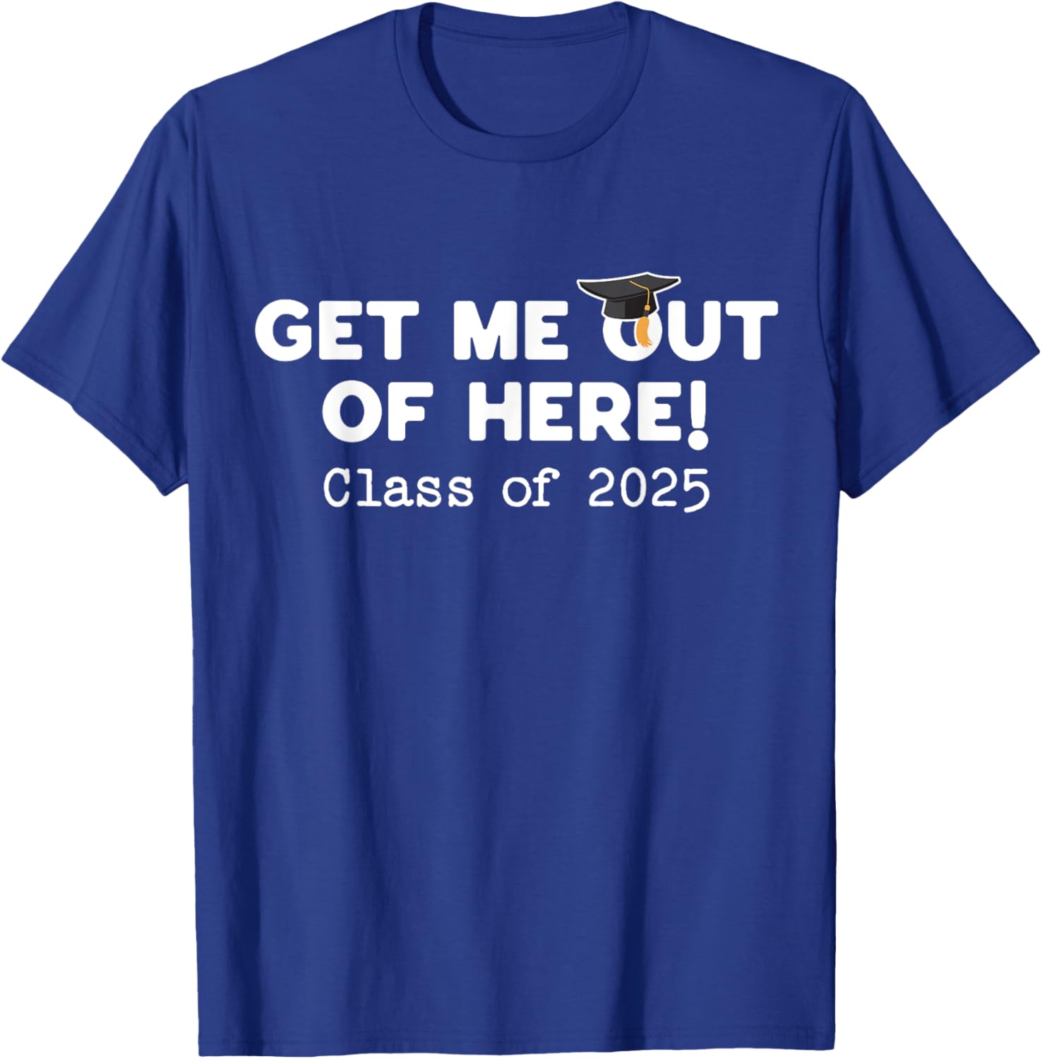Funny Graduation Class of 2025 Get Me Out of Here T-Shirt for Seniors - 10